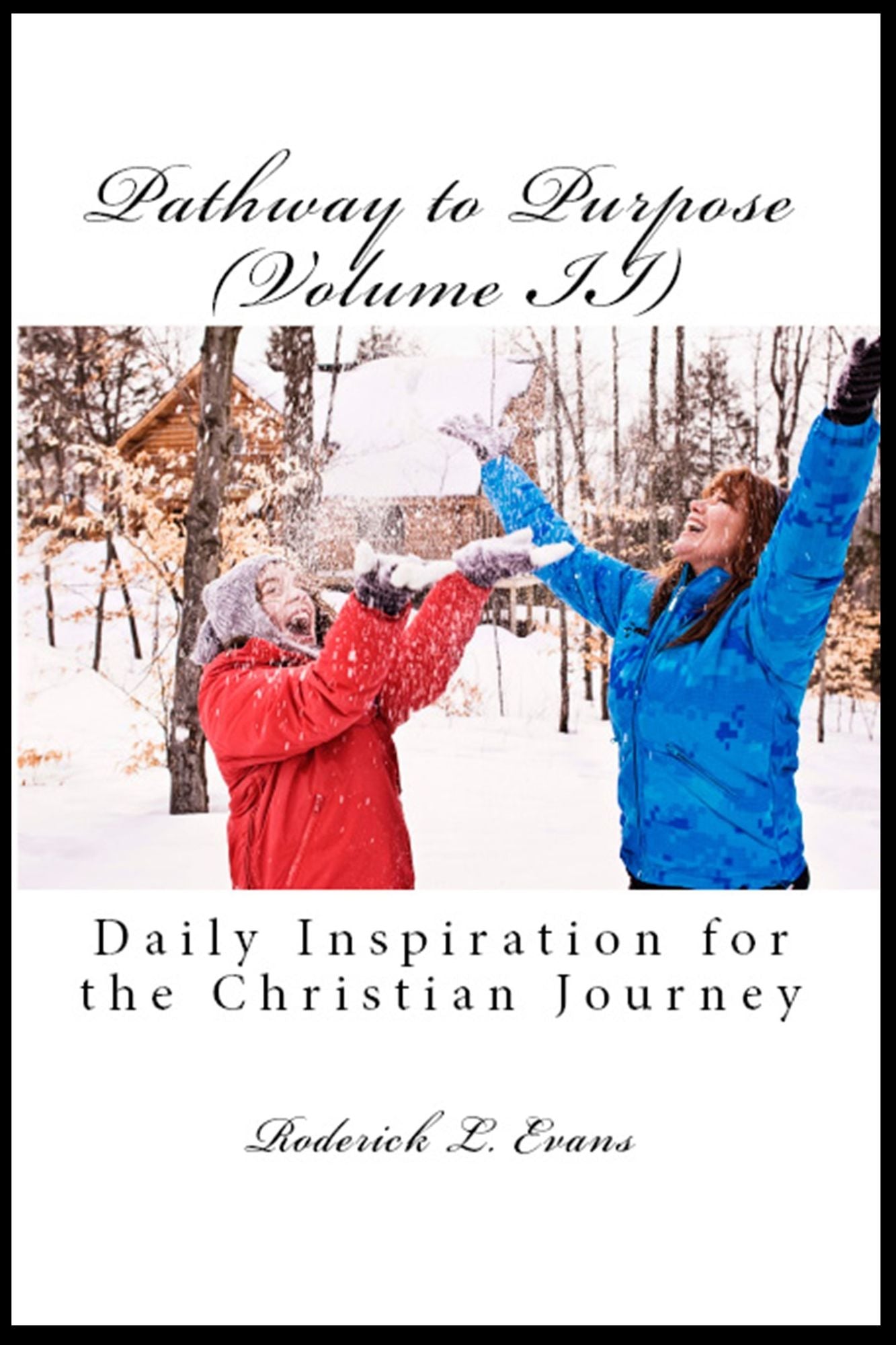 Pathway to Purpose (Volume II): Daily Inspiration for the Christian Journey