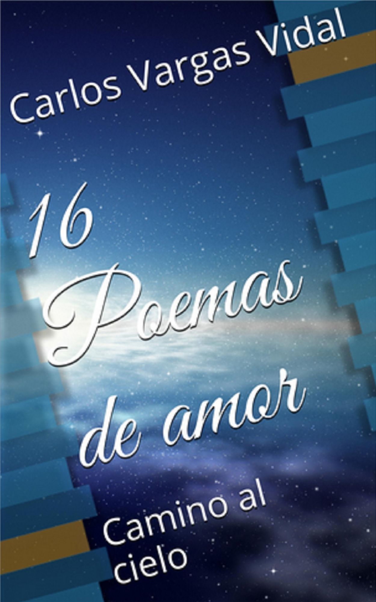 16 Poemas de amor, Camino al cielo