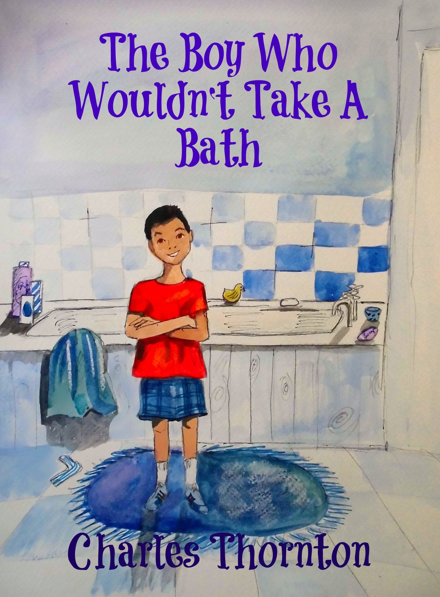 The Boy Who Wouldn't Take a Bath