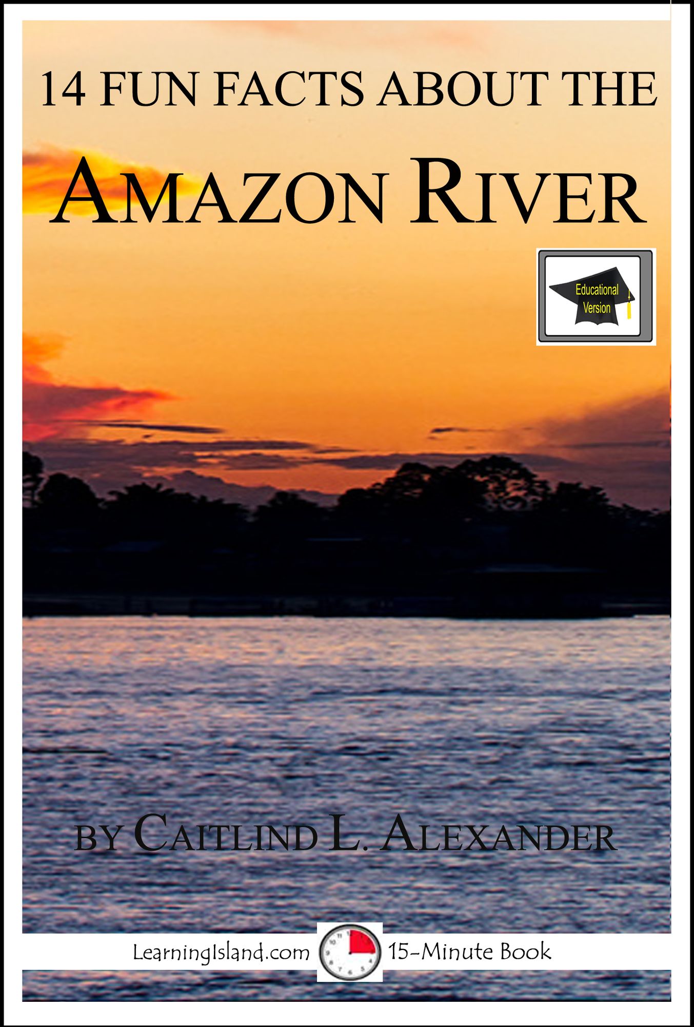 14 Fun Facts About the Amazon River: Educational Version