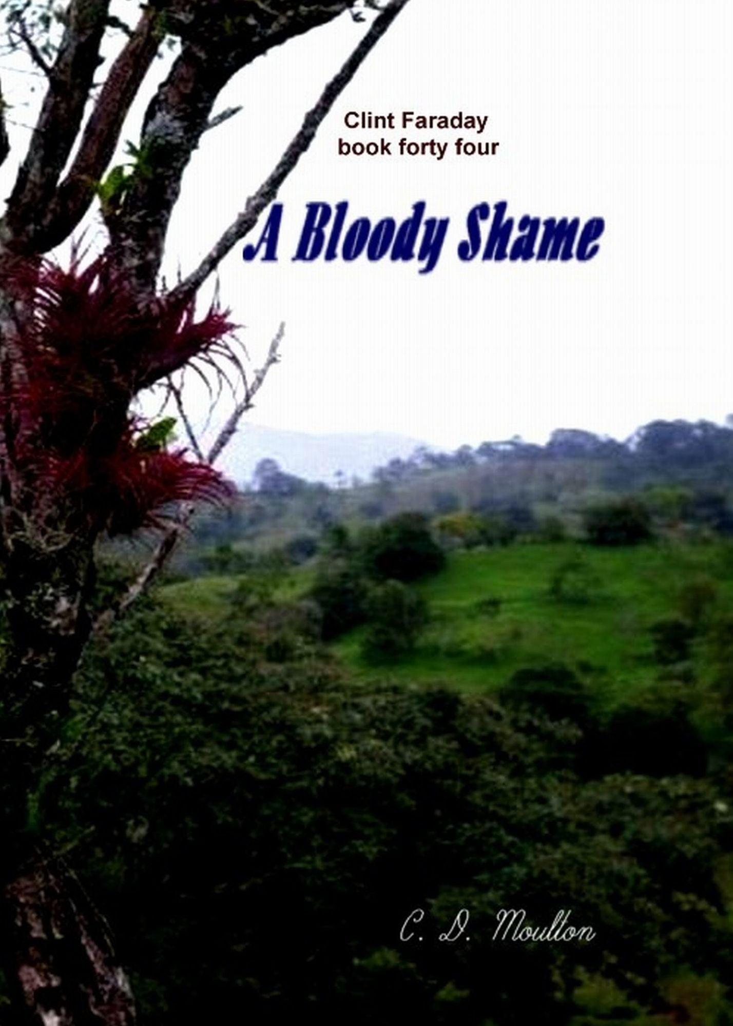 Clint Faraday Mysteries Book 44: A Bloody Shame Collector's Edition