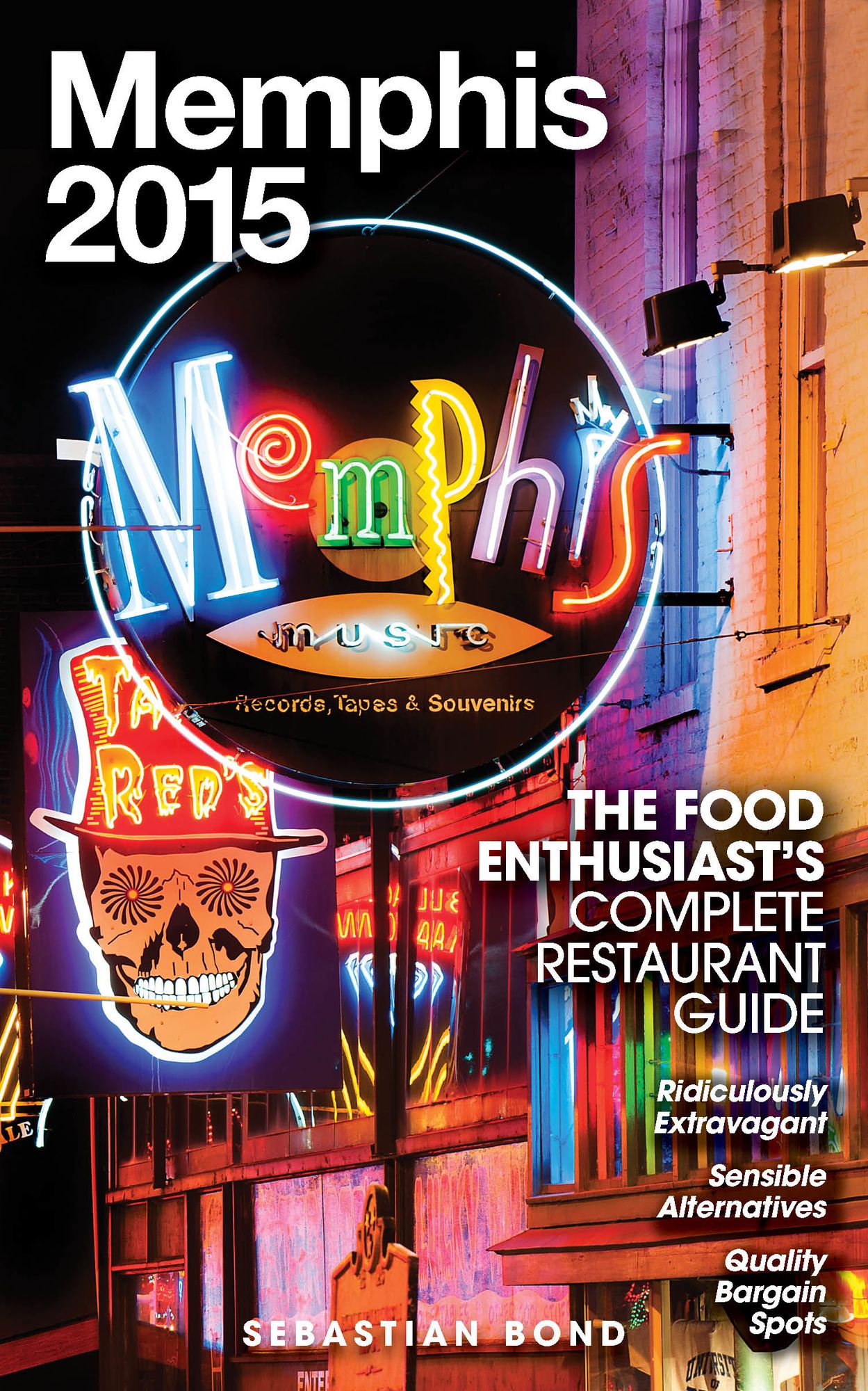 Memphis - 2015 (The Food Enthusiast's Complete Restaurant Guide)