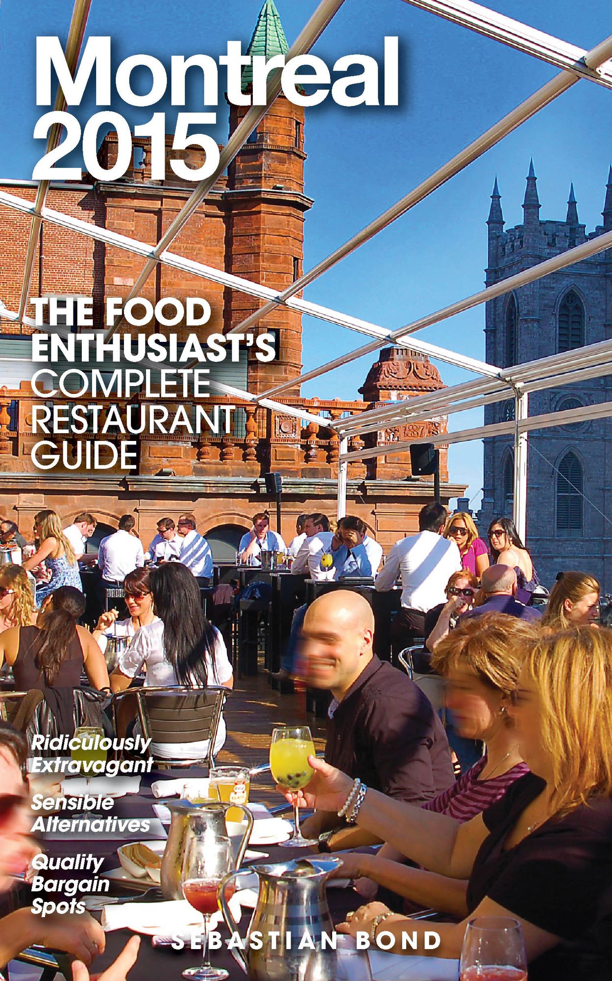 Montreal - 2015 (The Food Enthusiast's Complete Restaurant Guide)