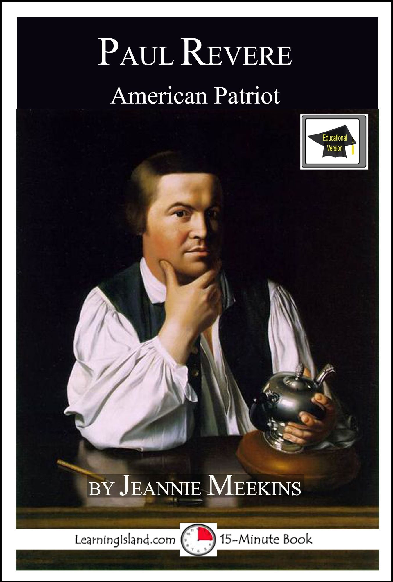 Paul Revere: American Patriot: Educational Version