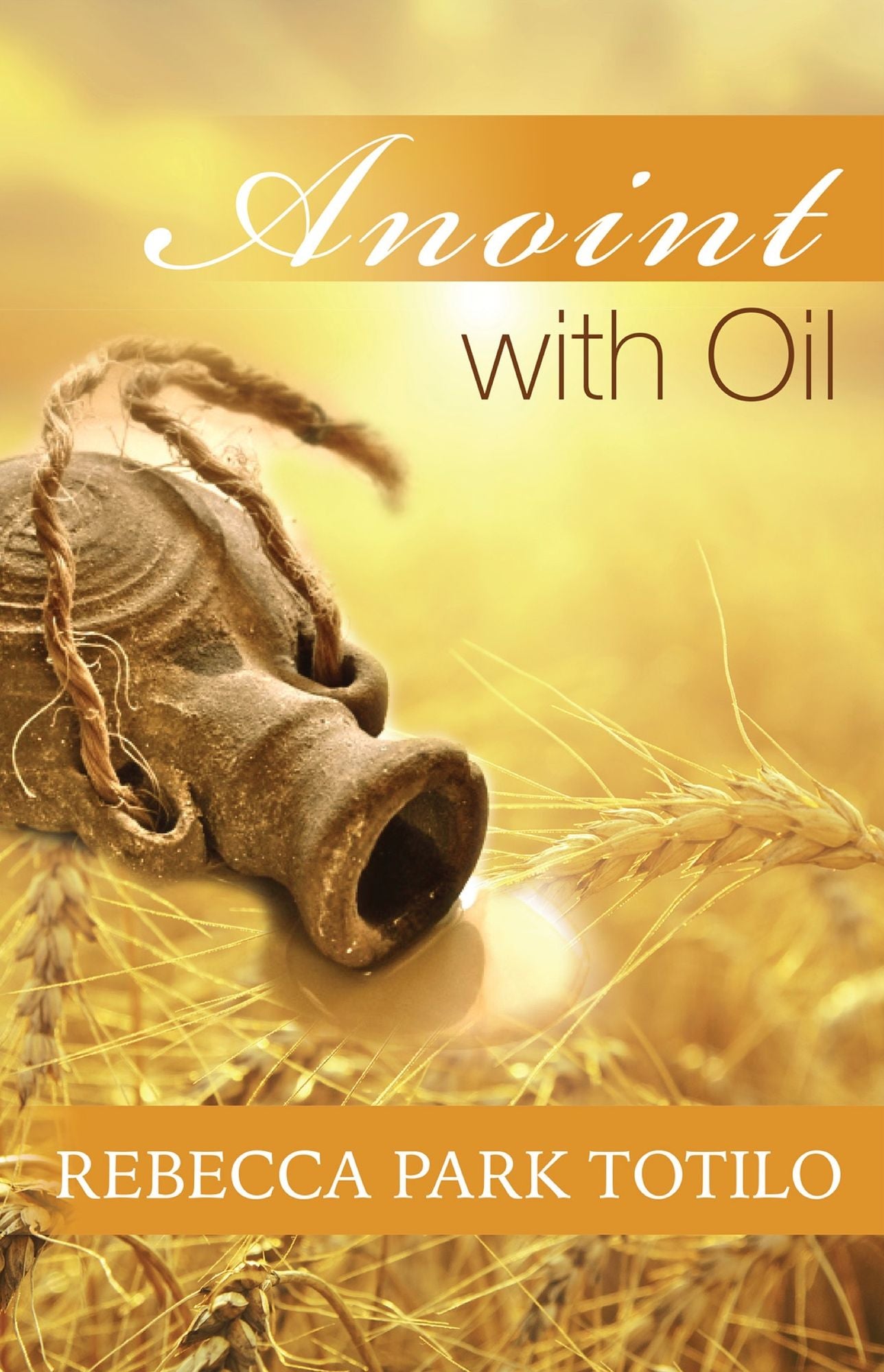 Anoint With Oil