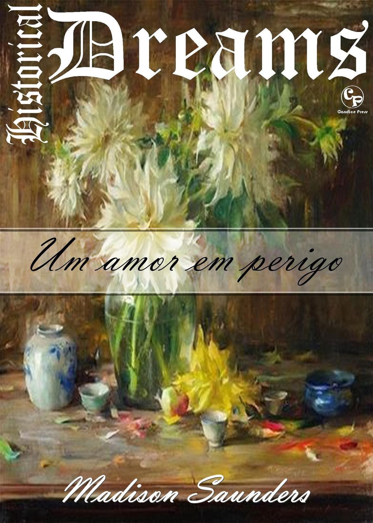 Um amor em perigo: Historical Dreams 1