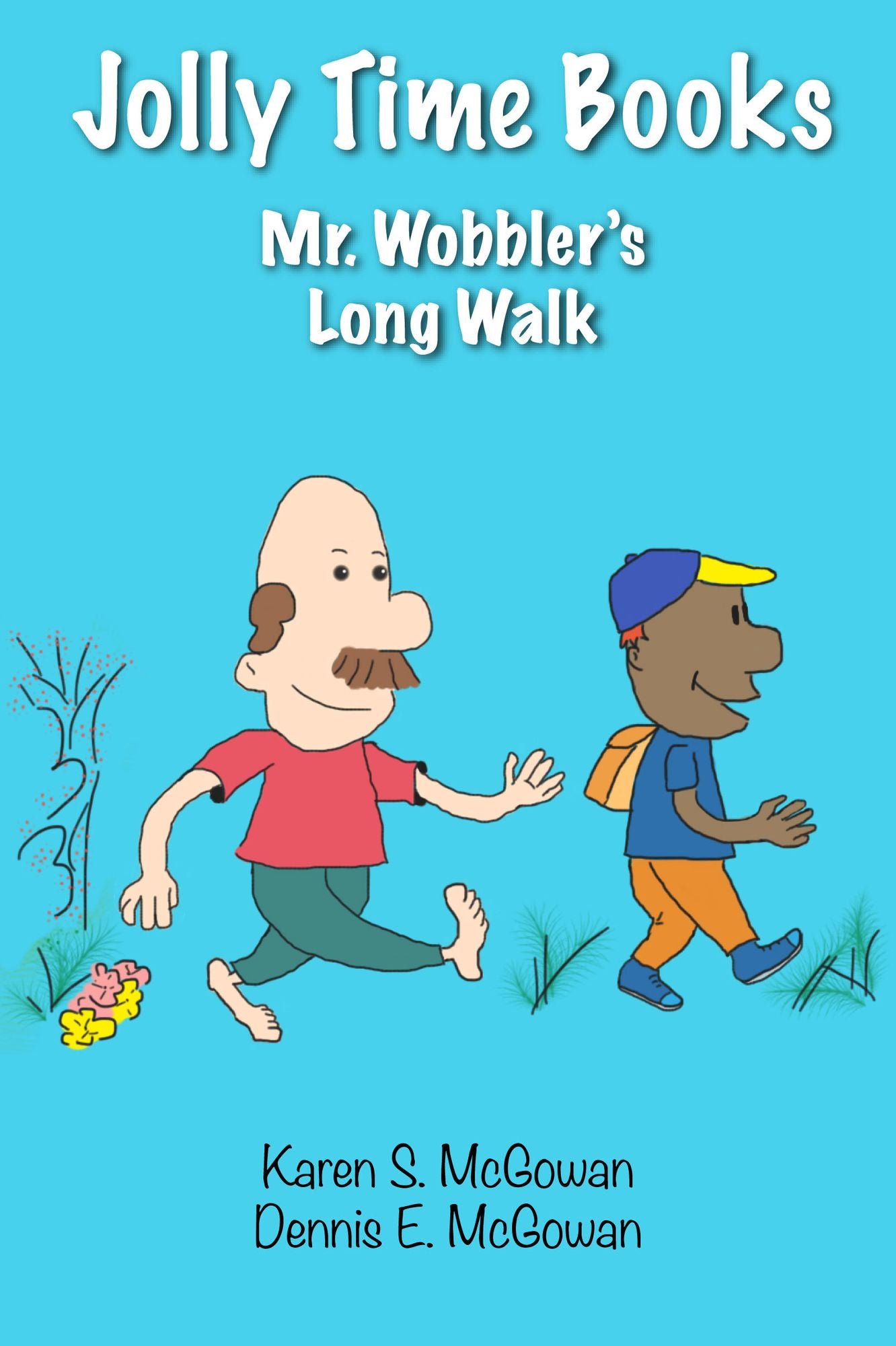 Jolly Time Books: Mr. Wobbler's Long Walk