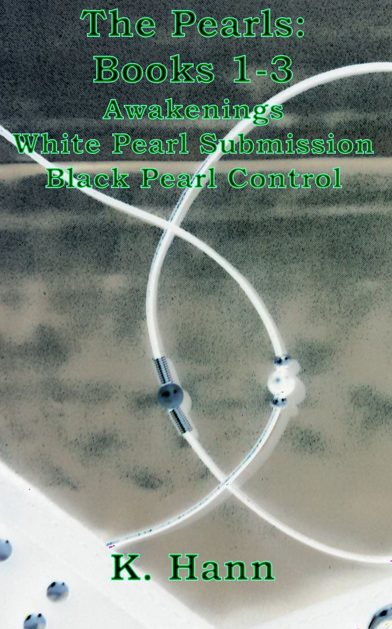 The Pearls 3 Pack: Awakenings (Book 1), White Pearl Submission (Book 2) and Black Pearl Control (Book 3)