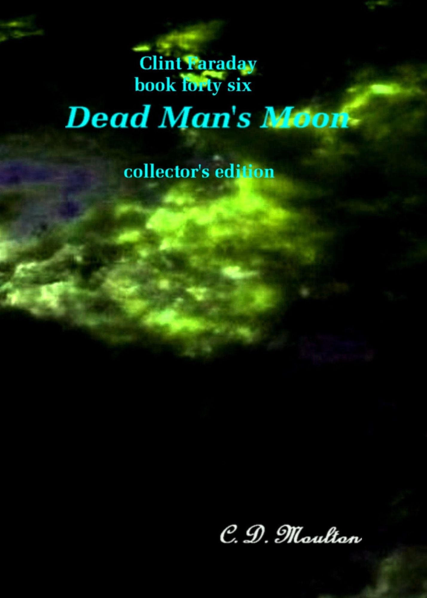 Clint Faraday Mysteries Book 46: Dead Man's Moon Collector's Edition