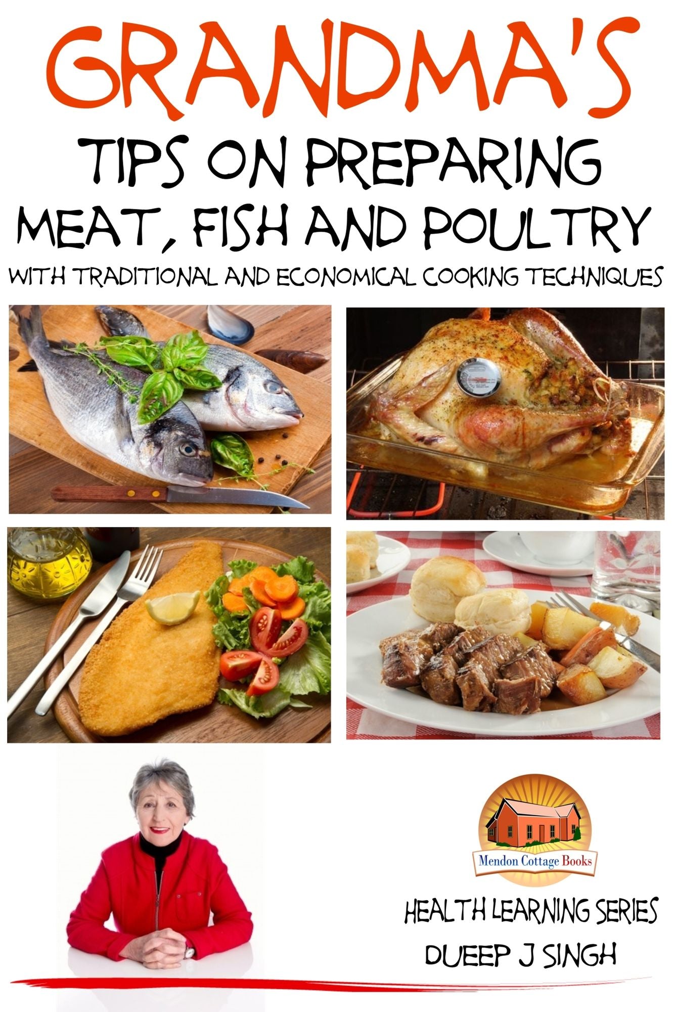 Grandma's Tips on Preparing Meat, Fish and Poultry: With traditional and economical cooking techniques