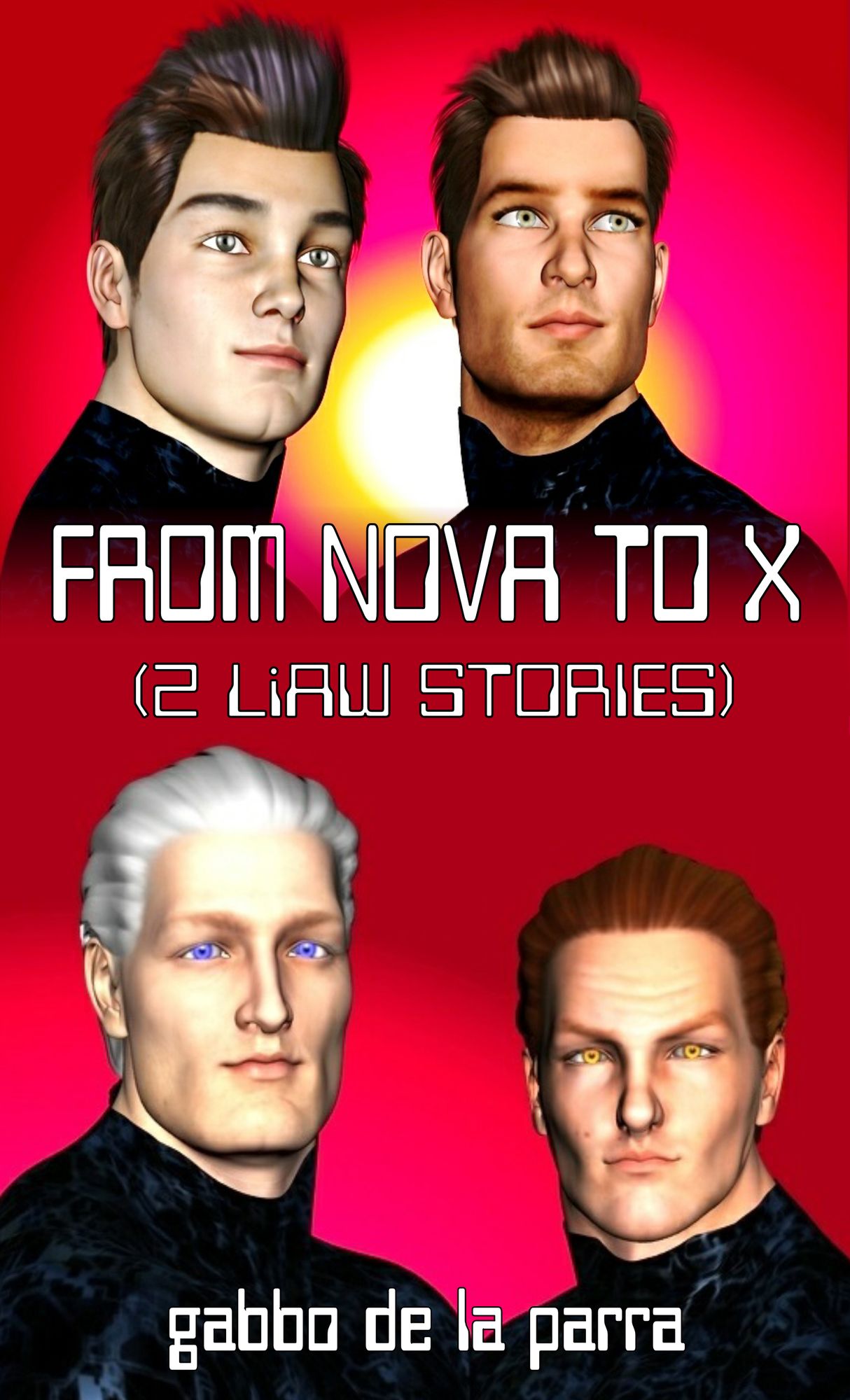 From Nova to X (2 LiAW Stories)