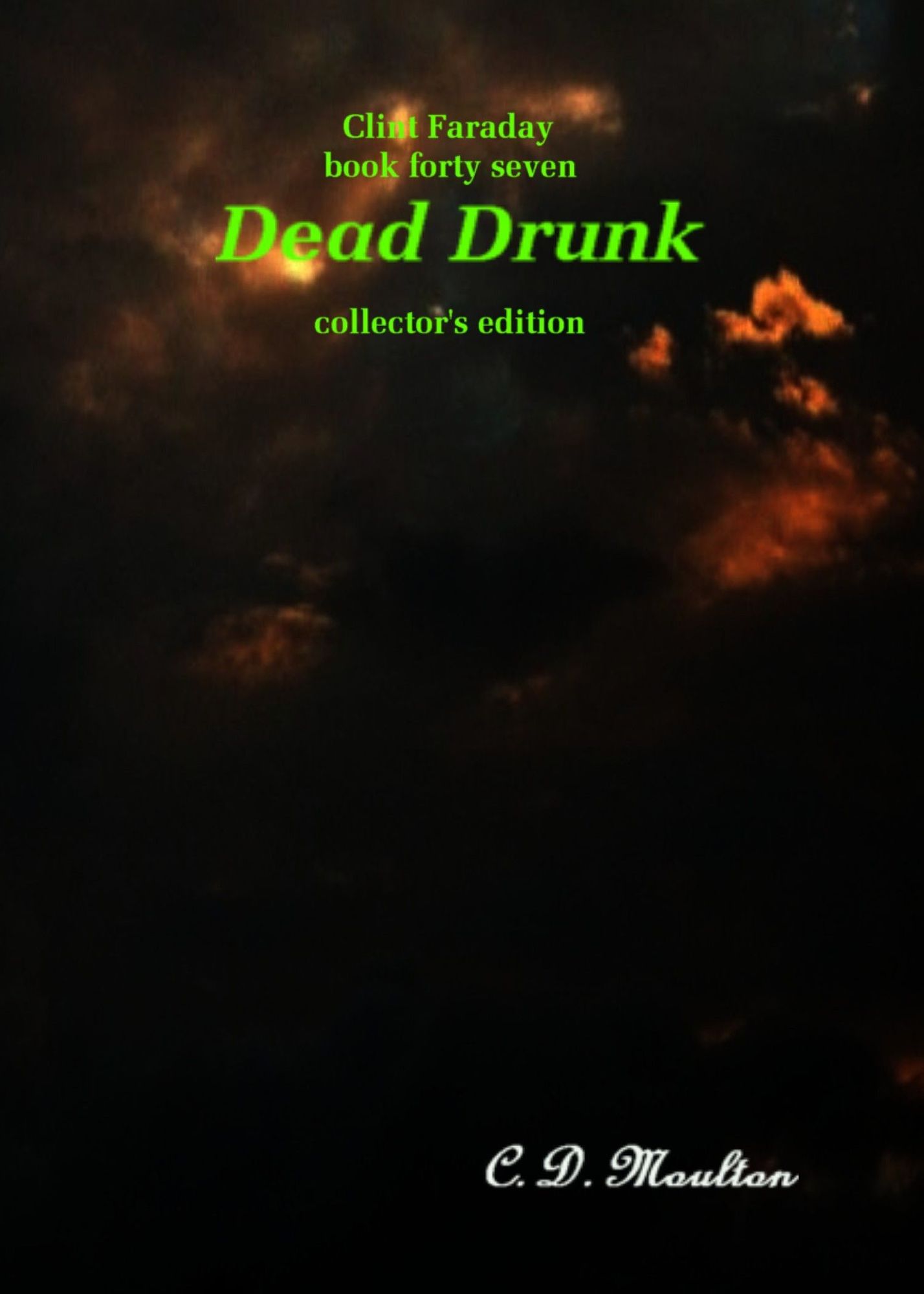 Clint Faraday Mysteries Book 47: Dead Drunk Collector's Edition