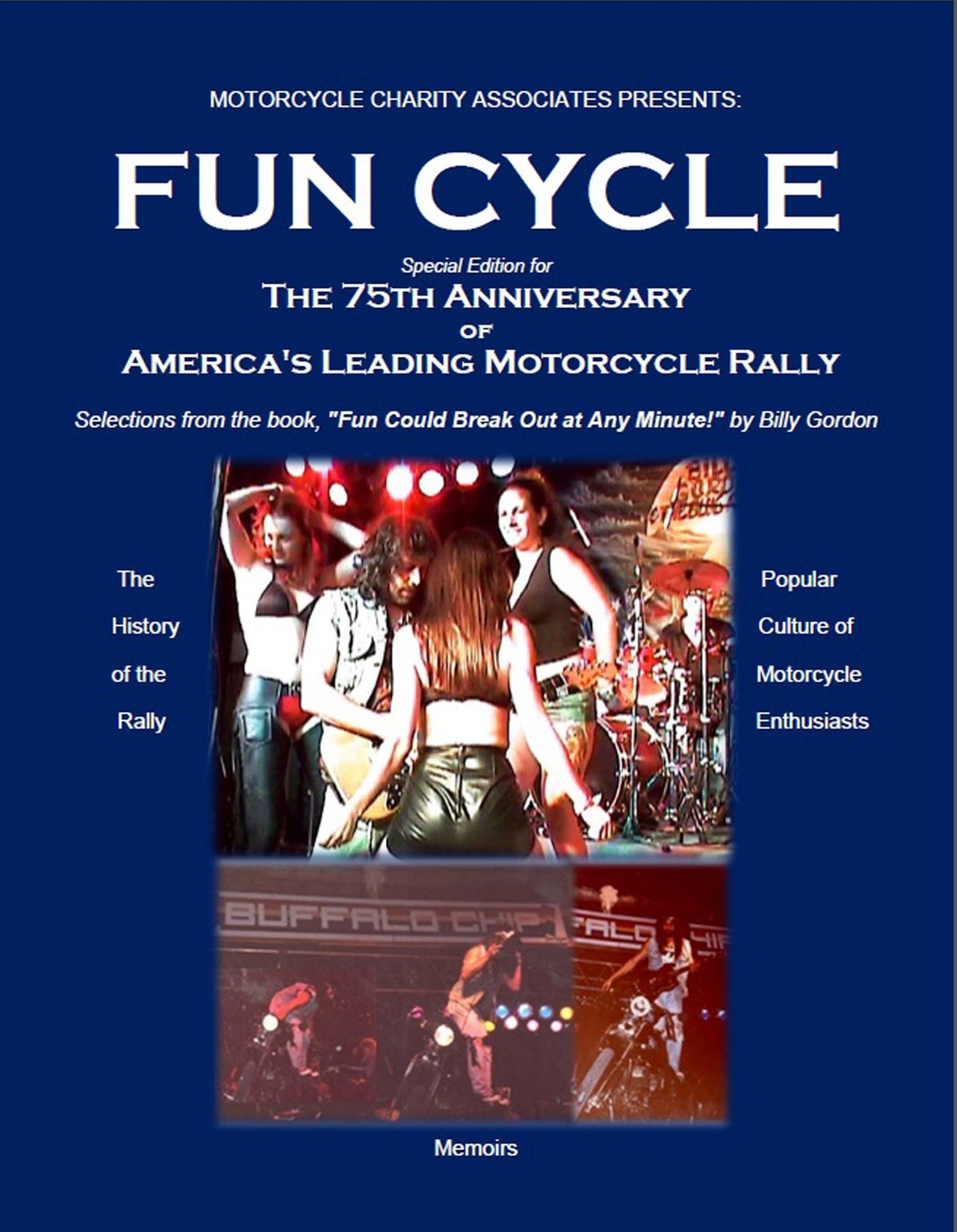 "Fun Cycle" Special Edition for The 75th Anniversary of America's Leading Motorcycle Rally