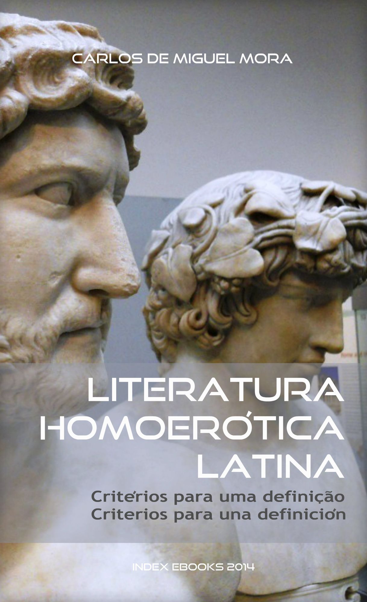 Literatura Homoerótica Latina: critérios para uma definição - criterios para una definición (edição bilingue)