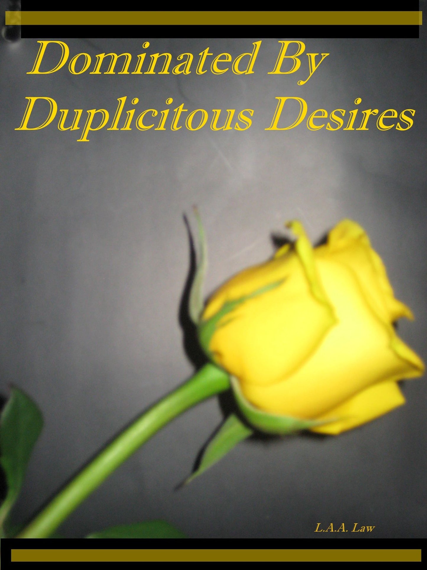 Dominated By Duplicitous Desires