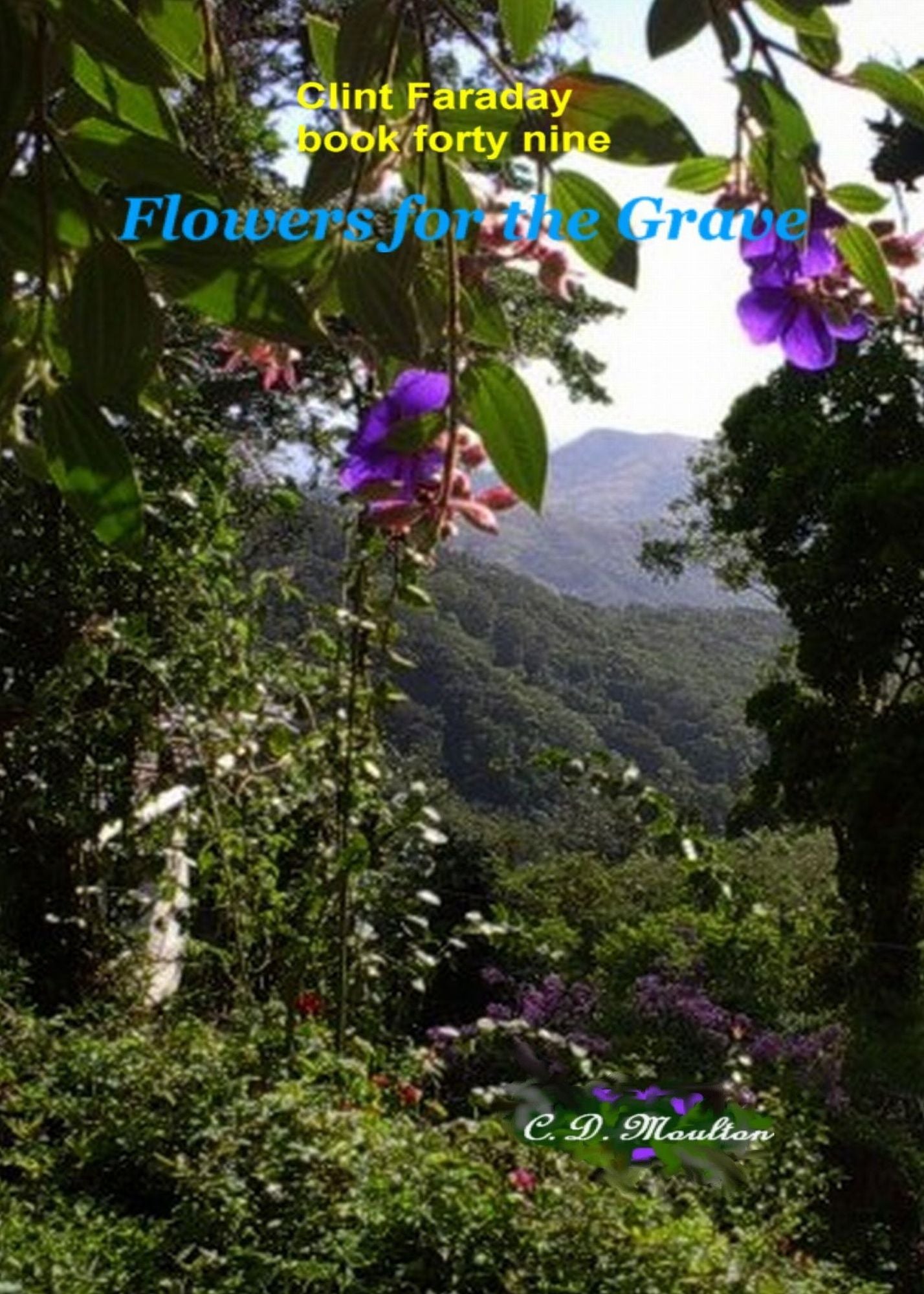 Clint Faraday Mysteries Book 49: Flowers for the Grave Collector's Edition