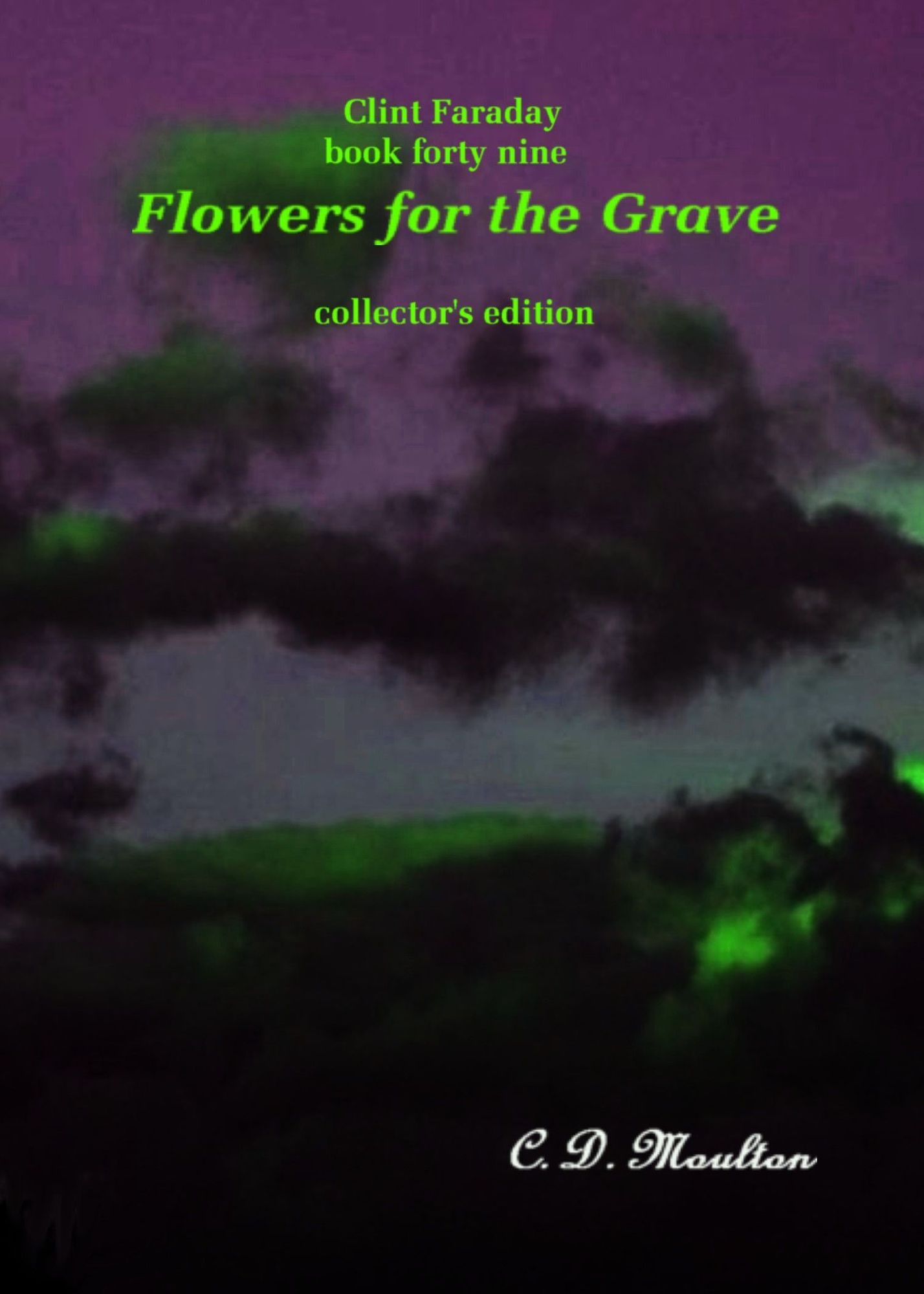 Clint Faraday Mysteries Book 49: Flowers for the Grave Collector's Edition