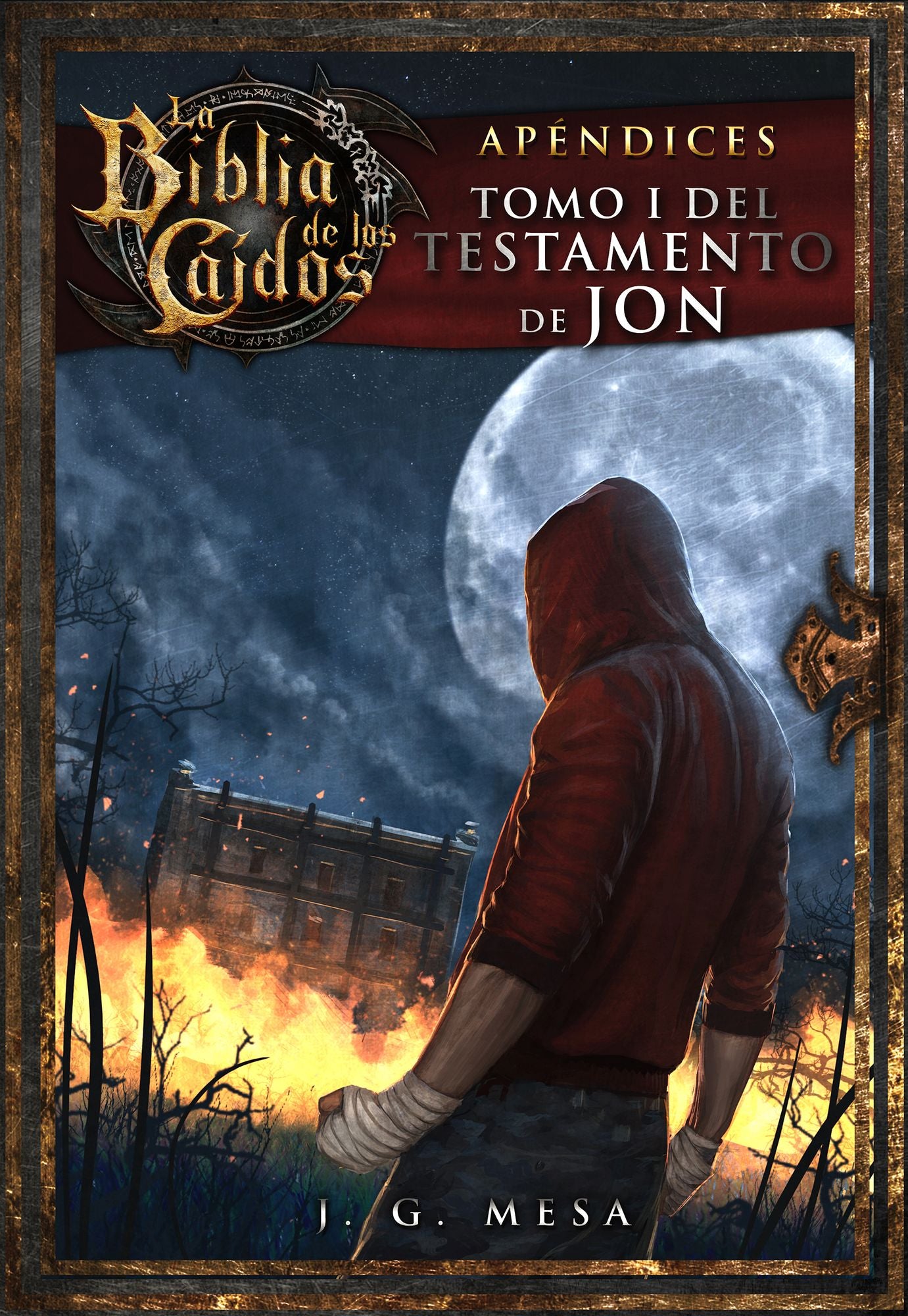 La Biblia de los Caídos. Tomo 1 del testamento de Jon