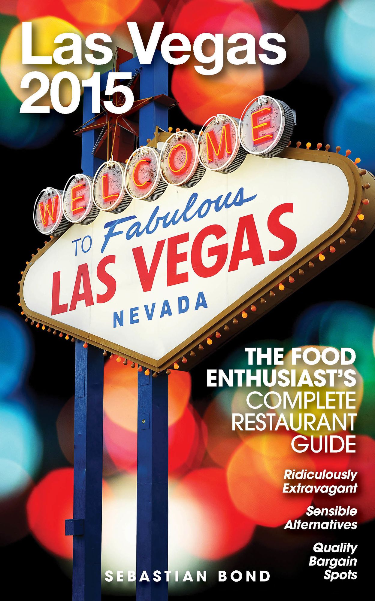 Las Vegas - 2015 (The Food Enthusiast's Complete Restaurant Guide)