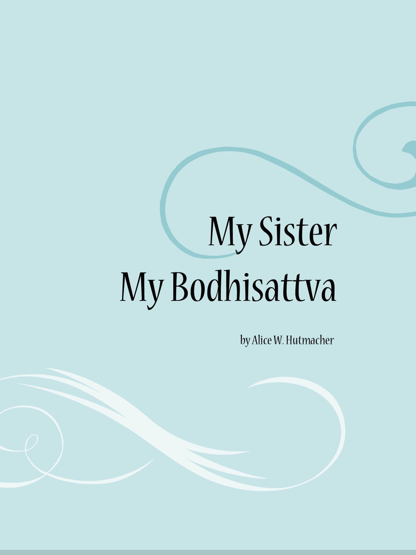 My Sister, My Bodhisattva