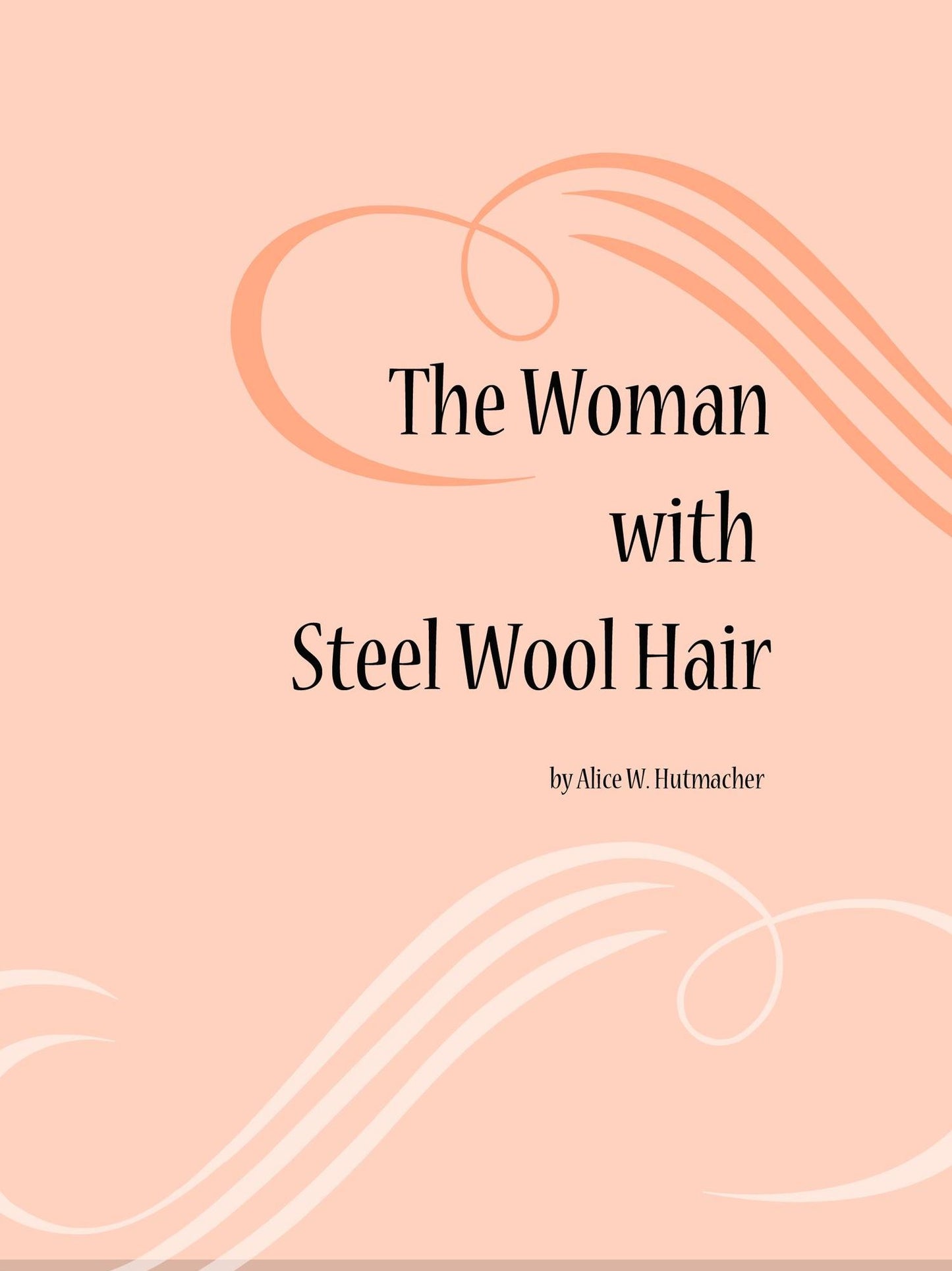 The Woman with Steel Wool Hair