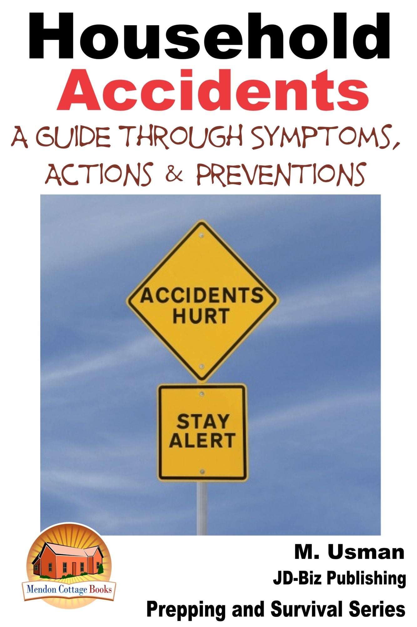 Household Accidents: A Guide through Symptoms, Actions & Preventions