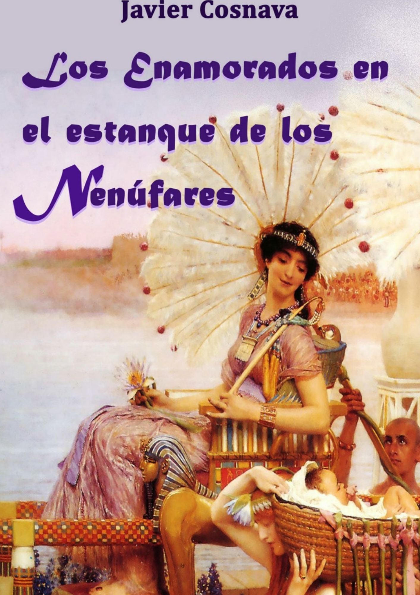 Los enamorados en el estanque de los nenúfares (Detective Ciego en el Antiguo Egipto 1)