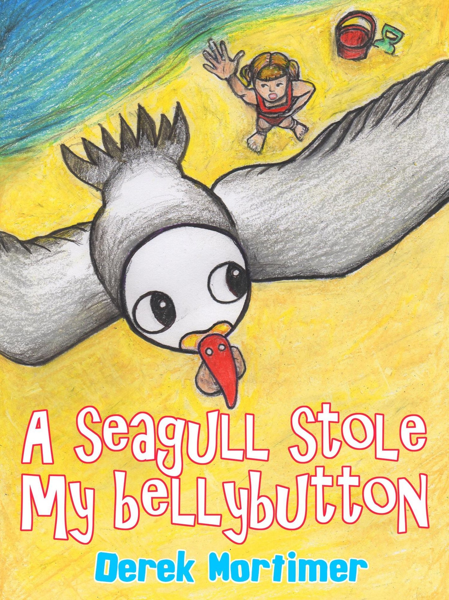 A Seagull Stole My Bellybutton