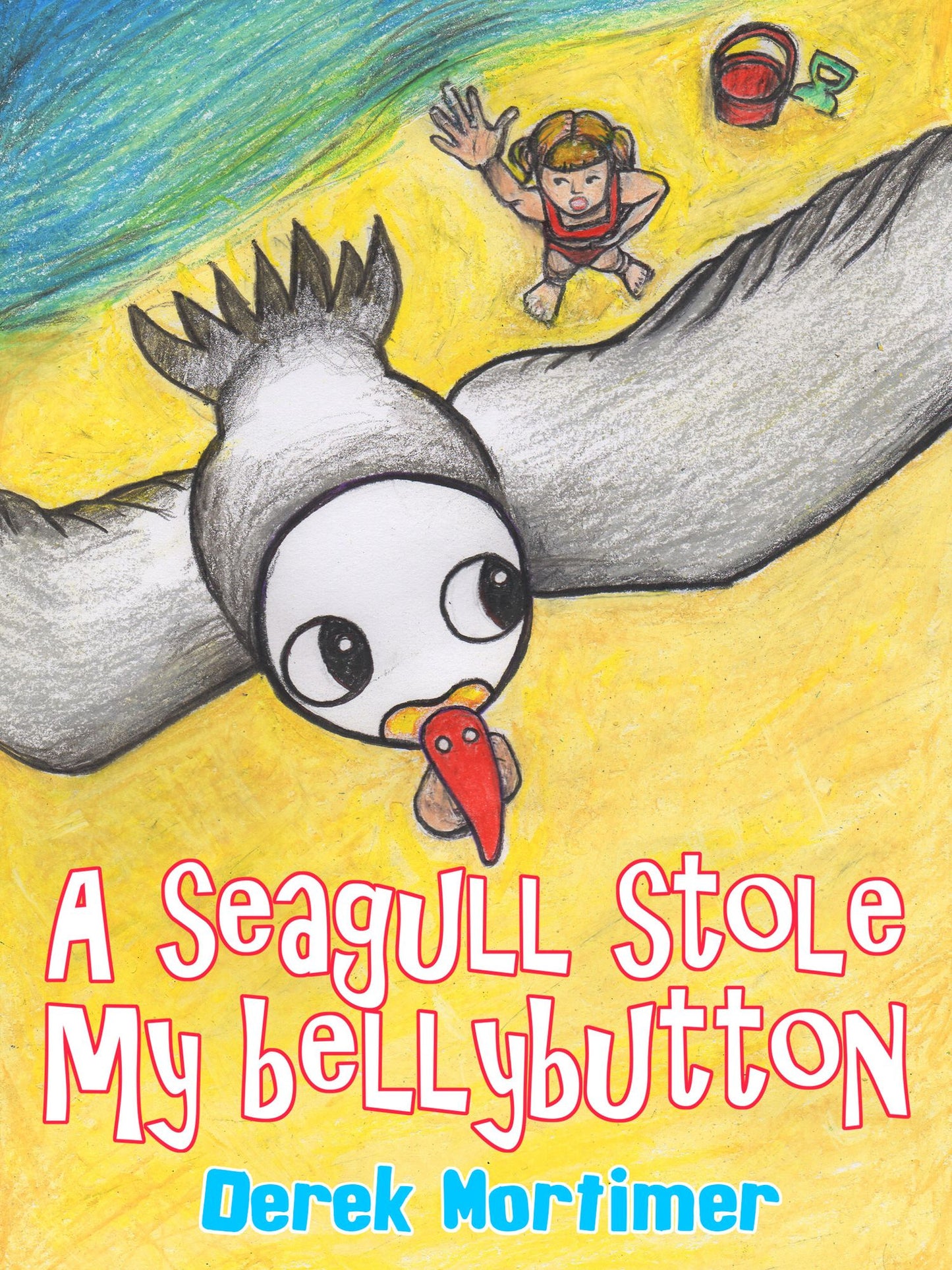 A Seagull Stole My Bellybutton