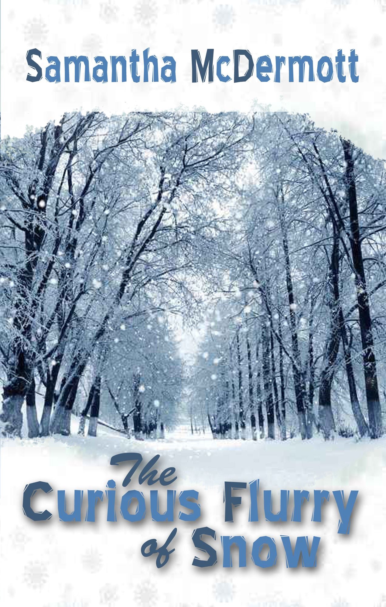 The Curious Flurry of Snow