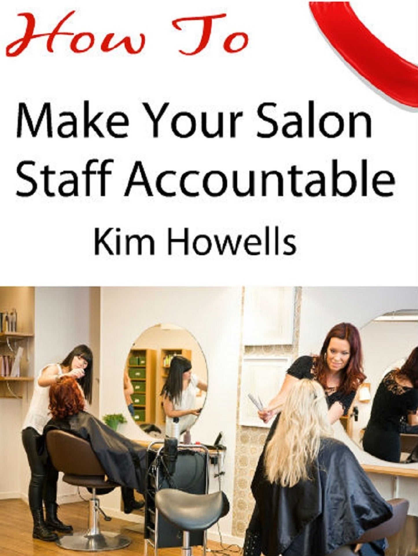 Salon Marketing How to Make your Salon Staff Accountable