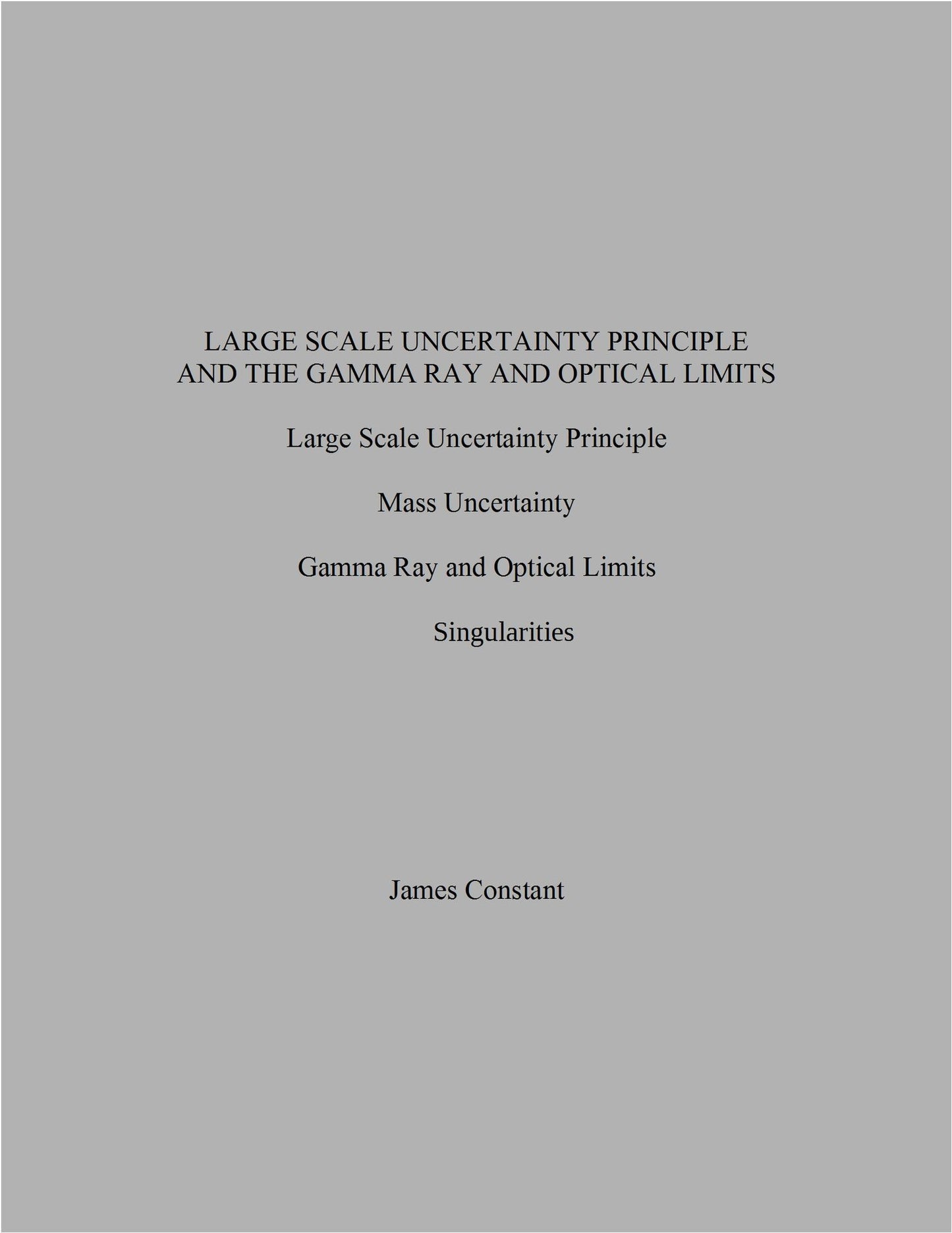 Large Scale Uncertainty Principle and the Gamma Ray and Optical Limits