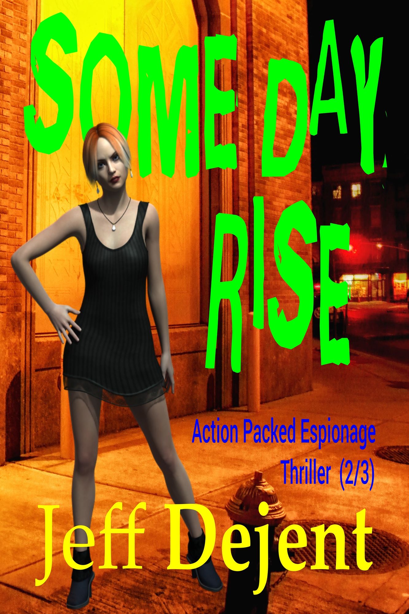 Some Day Rise Action Packed Espionage Thriller (2/3)