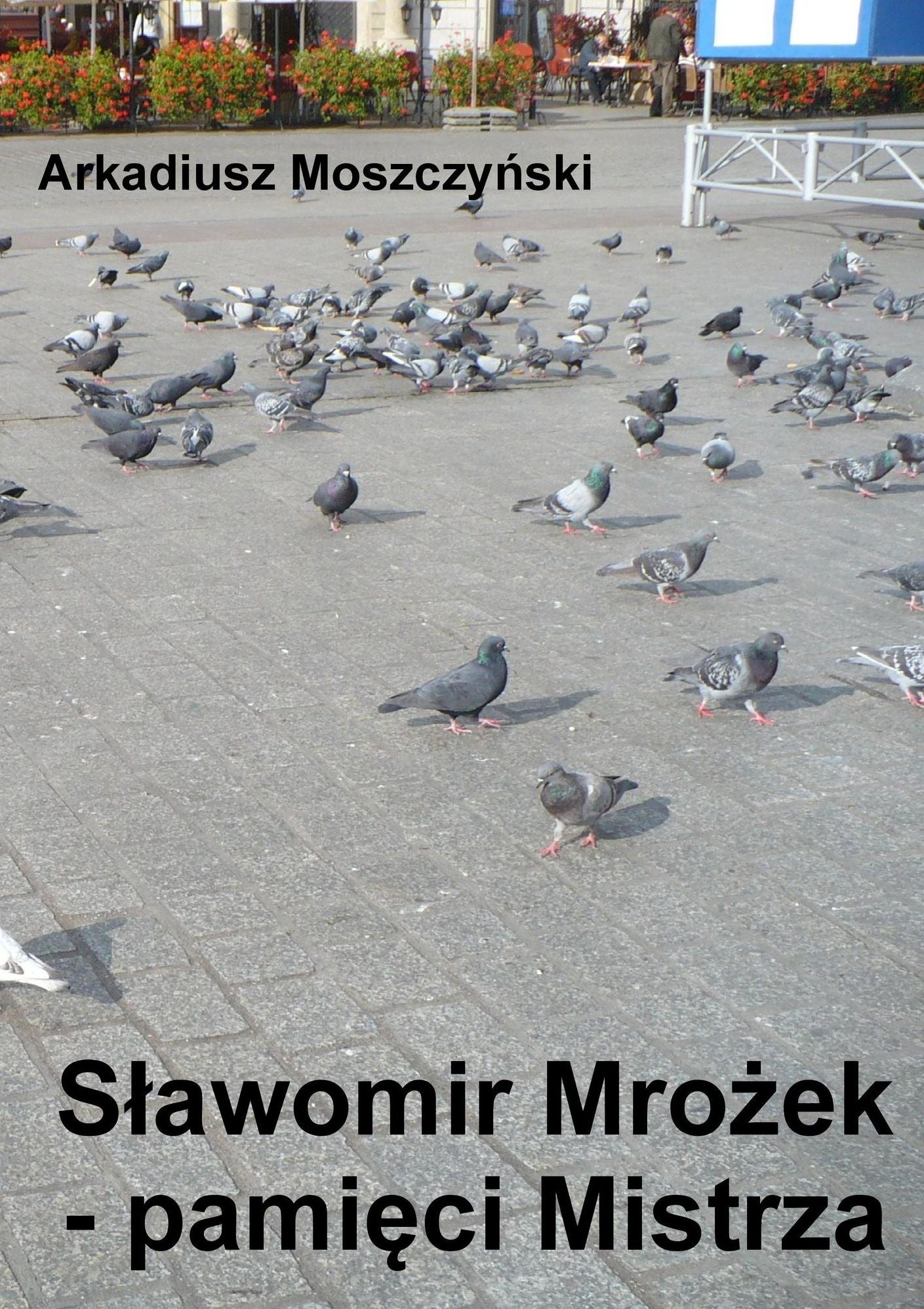 Slawomir Mrozek: pamieci Mistrza