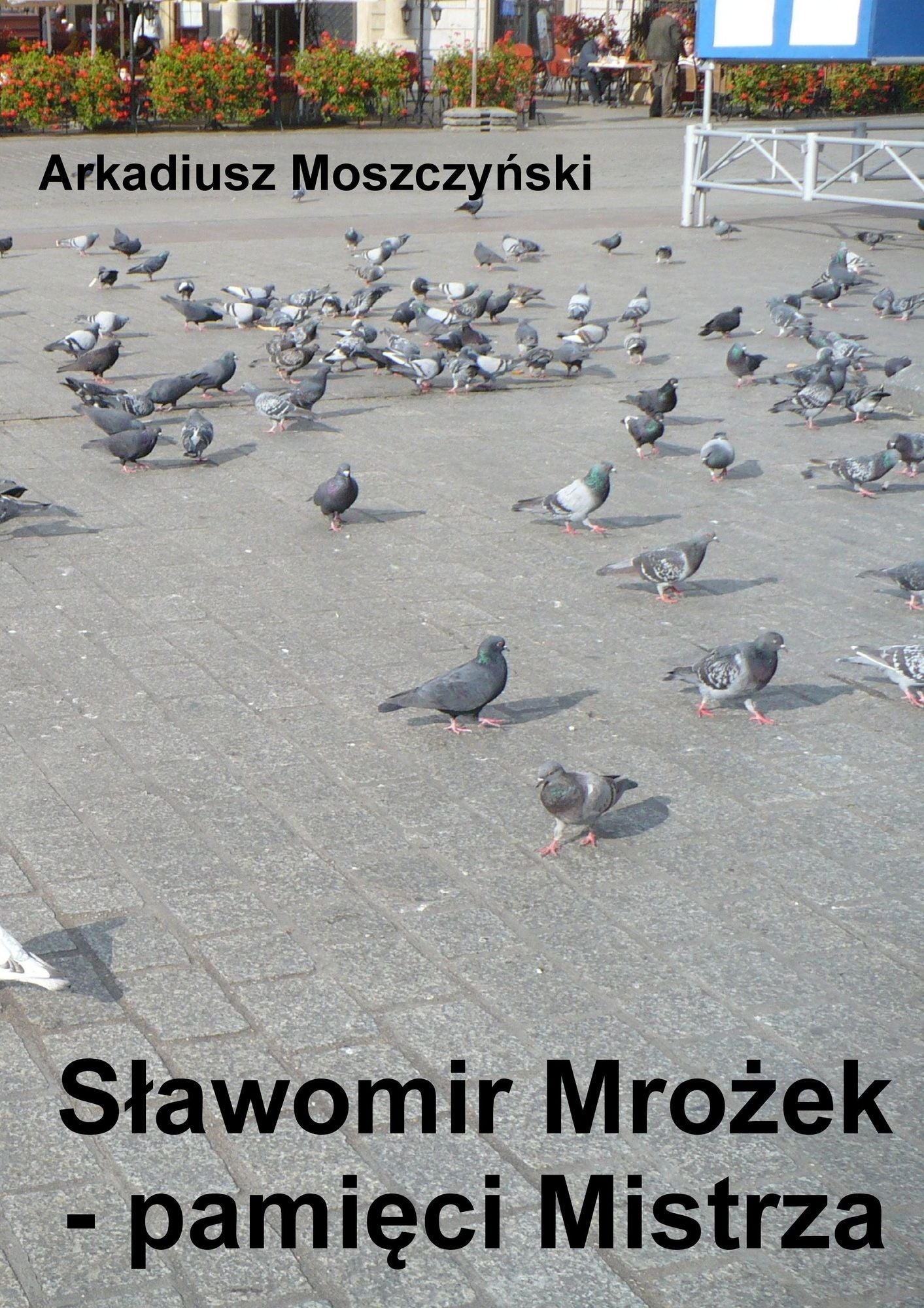 Slawomir Mrozek: pamieci Mistrza