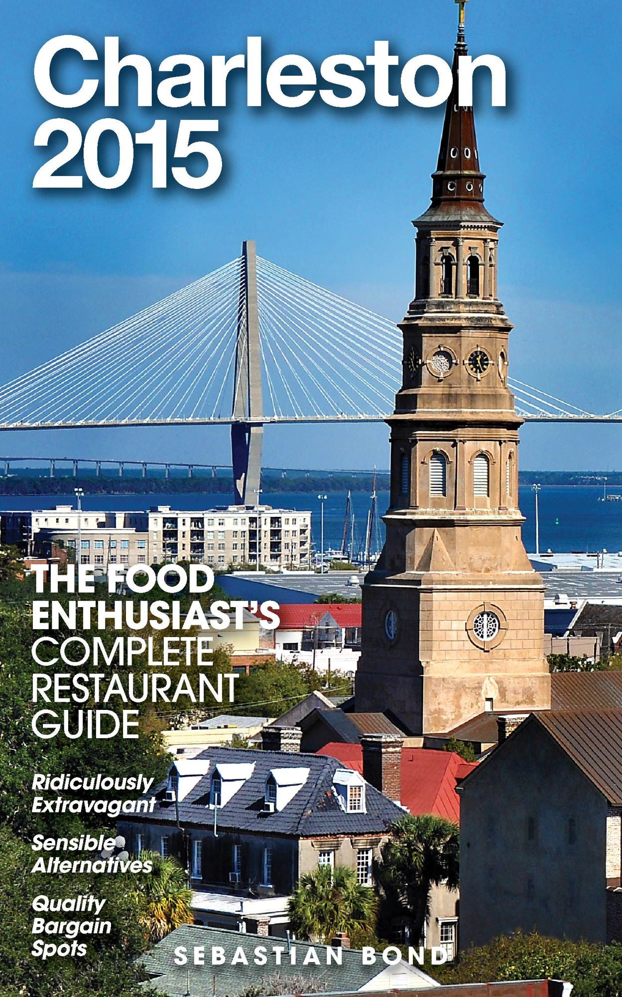 Charleston - 2015 (The Food Enthusiast's Complete Restaurant Guide)