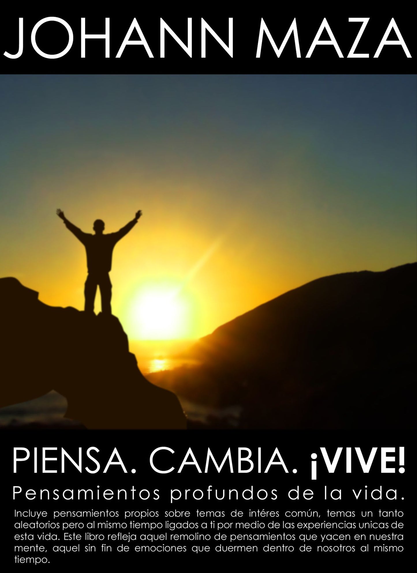 Piensa. Cambia. Vive!: Pensamientos profundos de la vida.