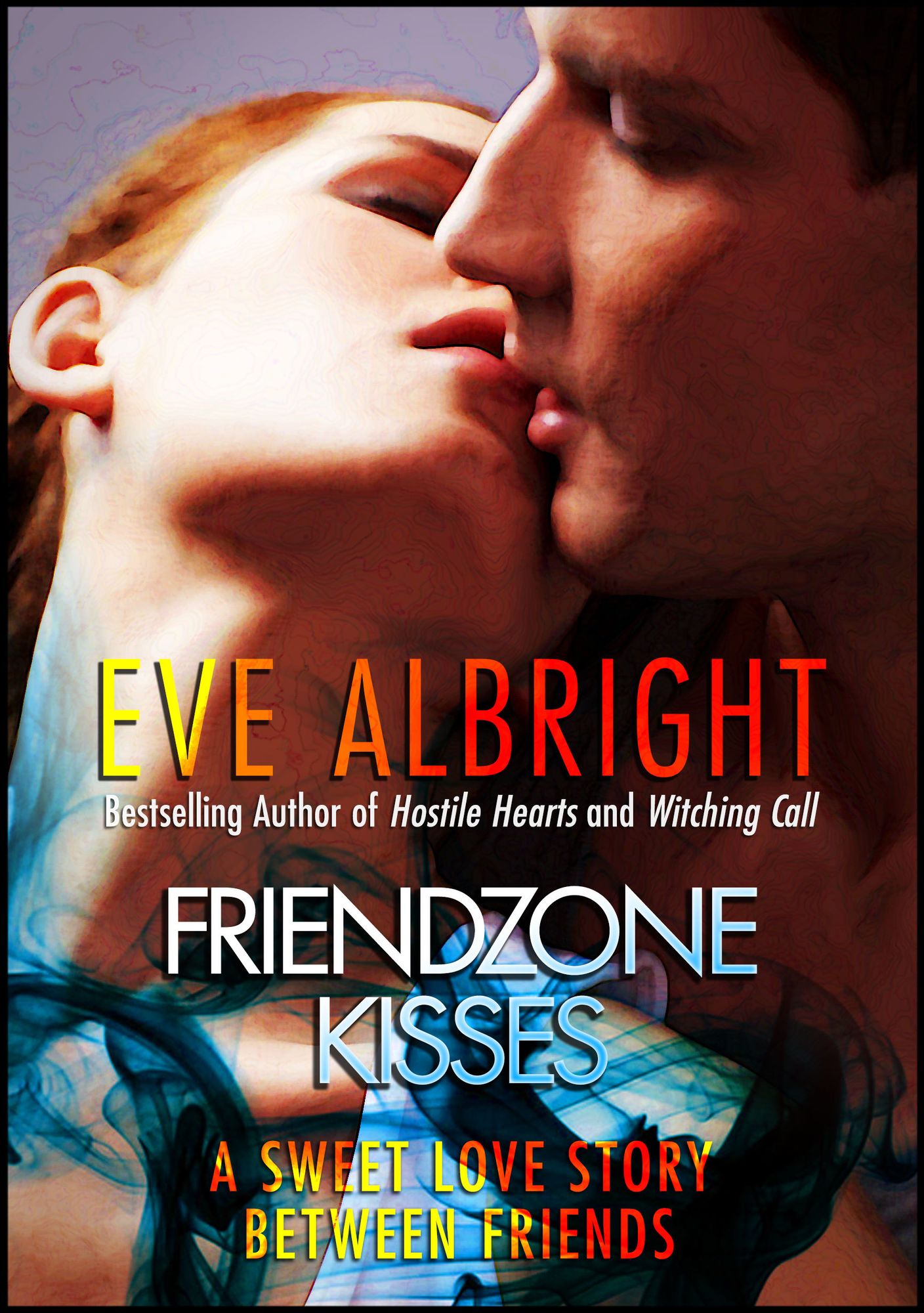 Friendzone Kisses: A Sweet Love Story Between Friends...