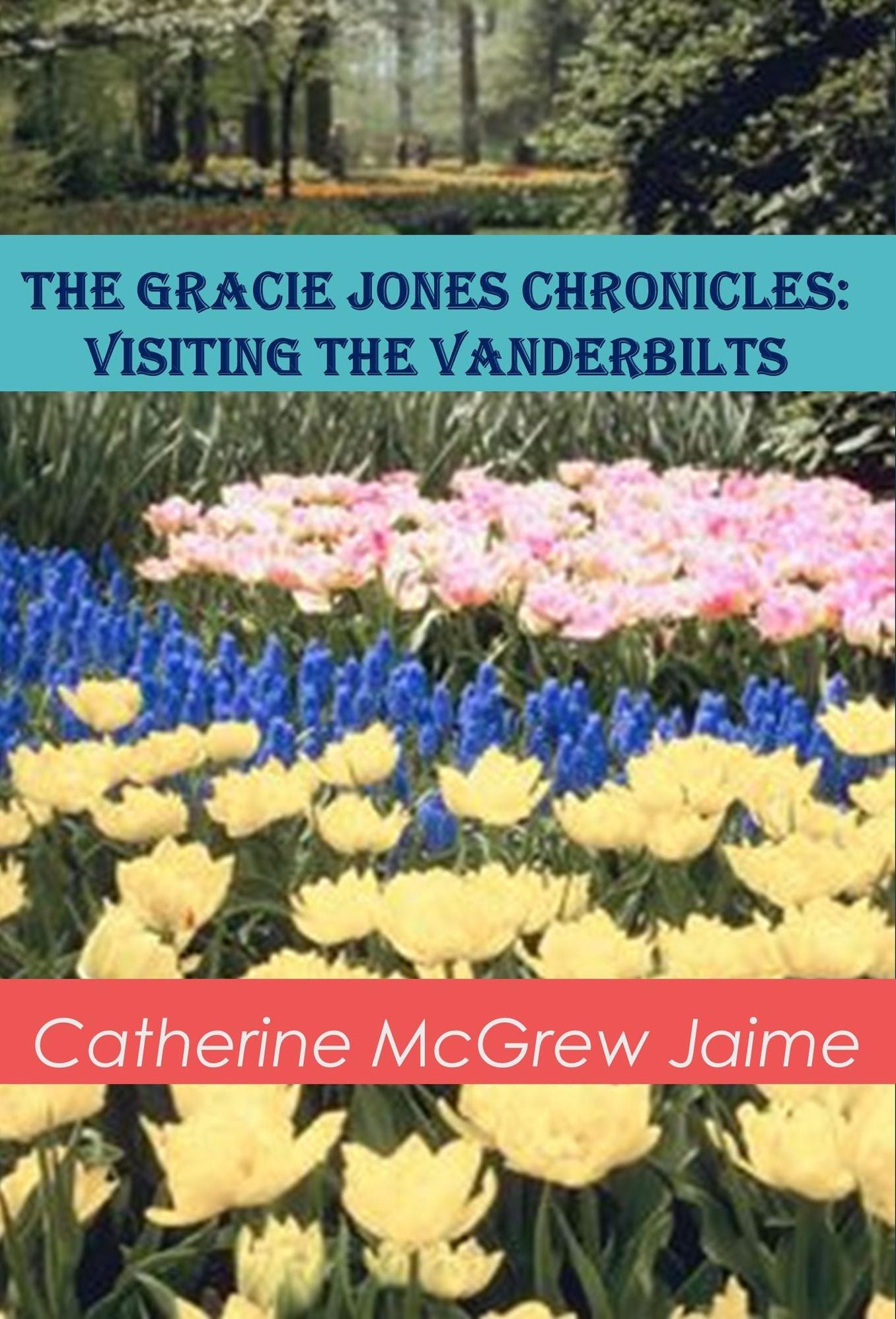 The Gracie Jones Chronicles: Visiting the Vanderbilts