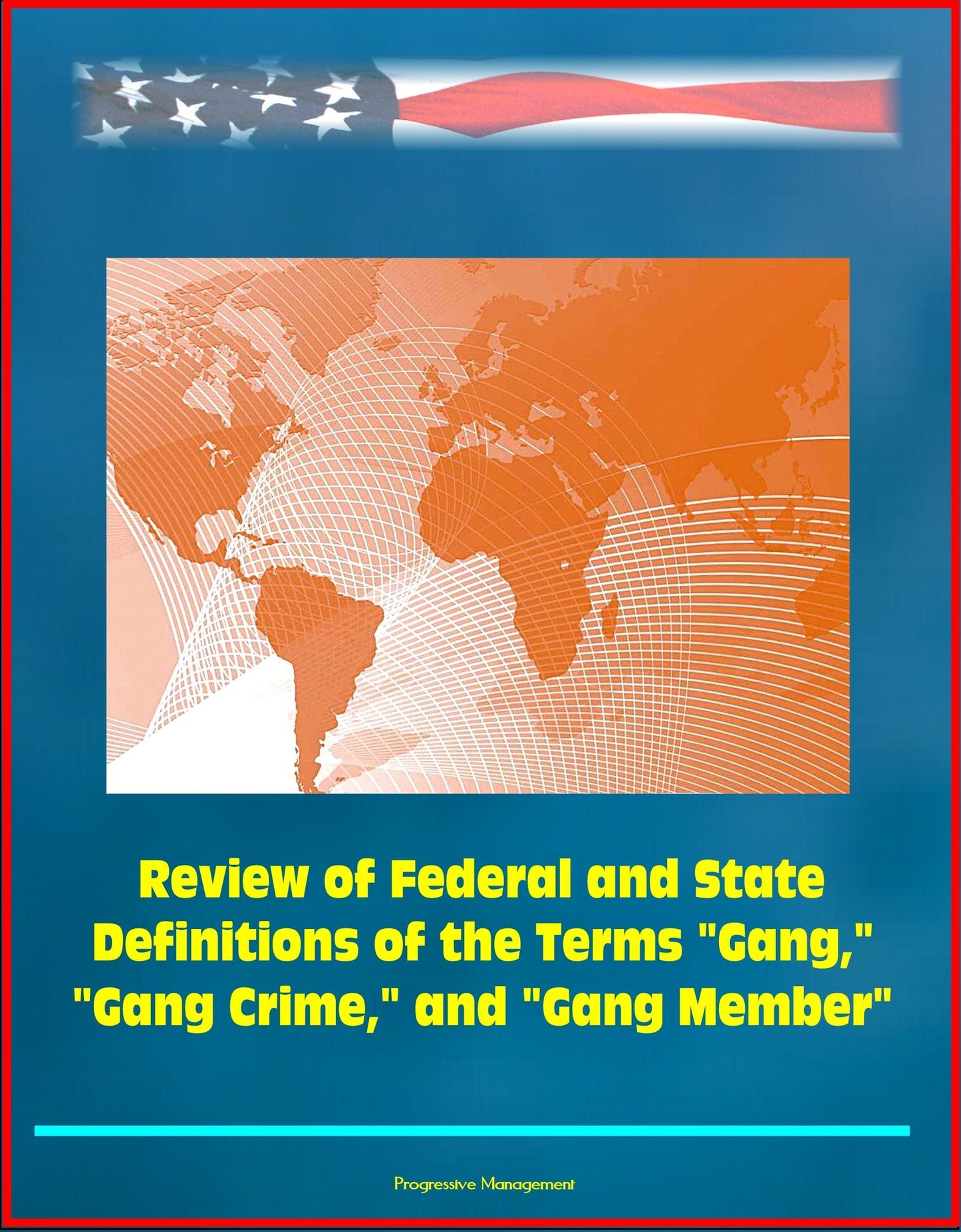 Review of Federal and State Definitions of the Terms "Gang," "Gang Crime," and "Gang Member"