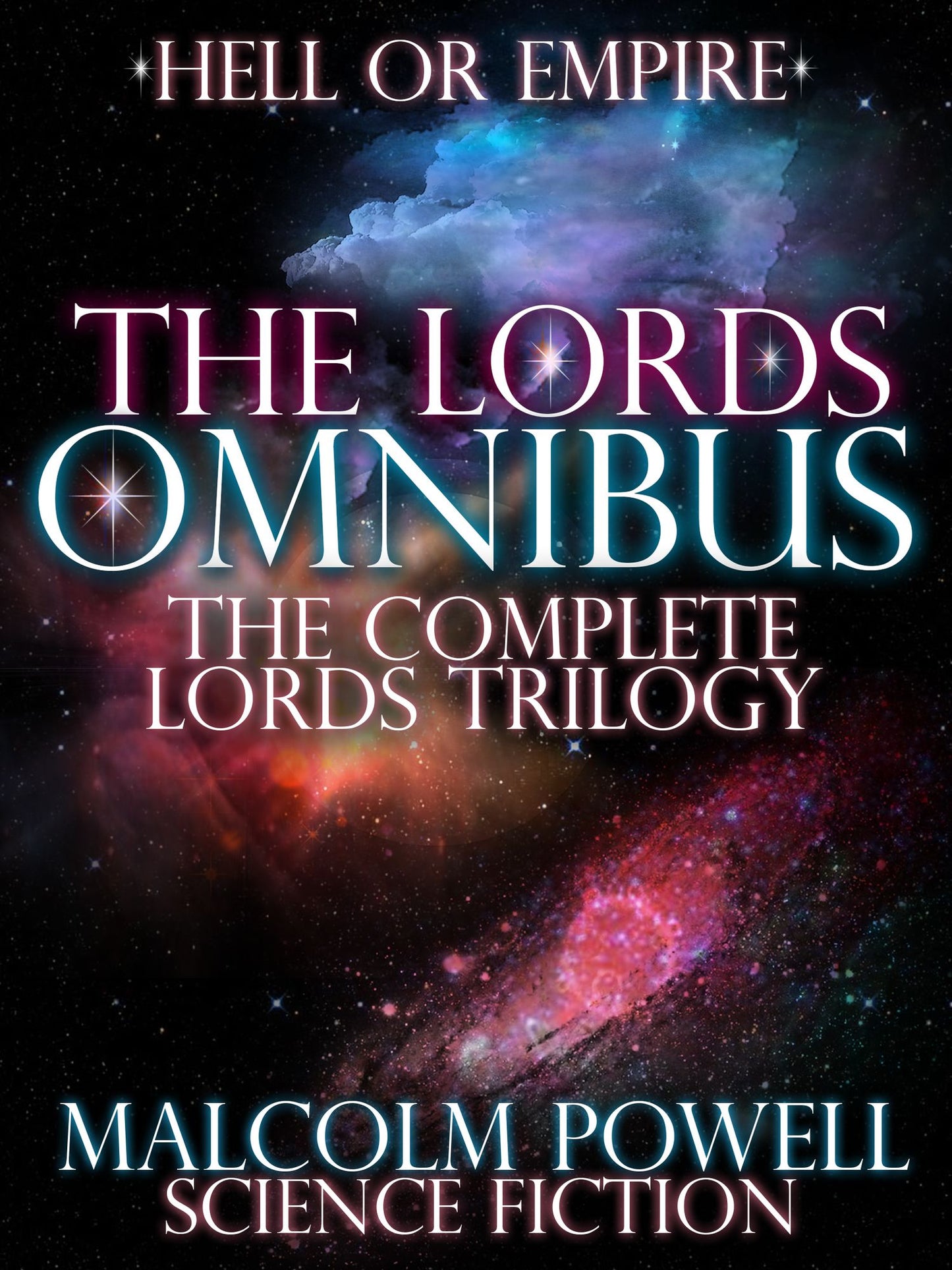 The Lords Omnibus The Complete Lords Trilogy, including, The Lords of Heaven, The Lord Keepers and The Lords of Empire