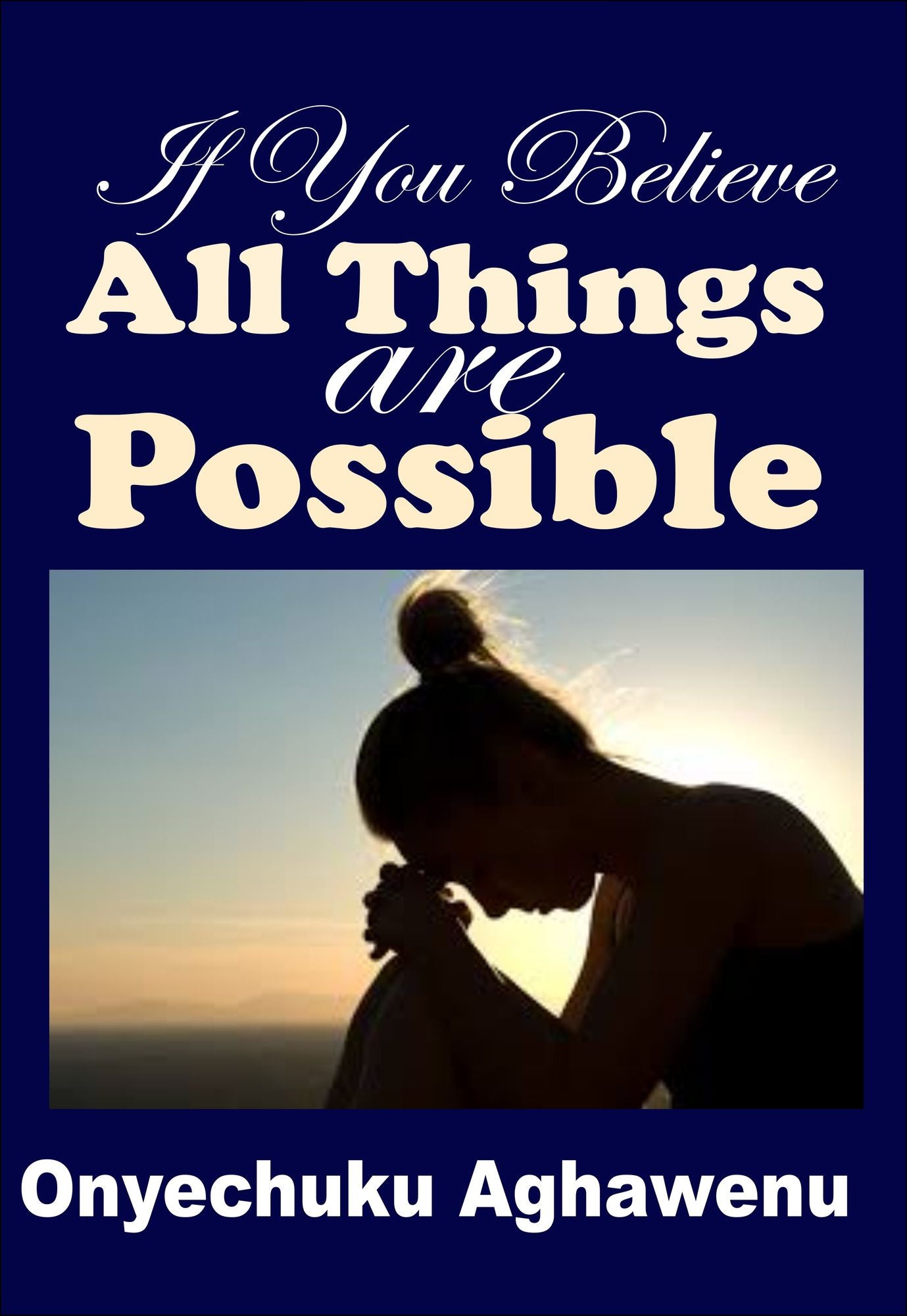 If You Believe All Things Are Possible