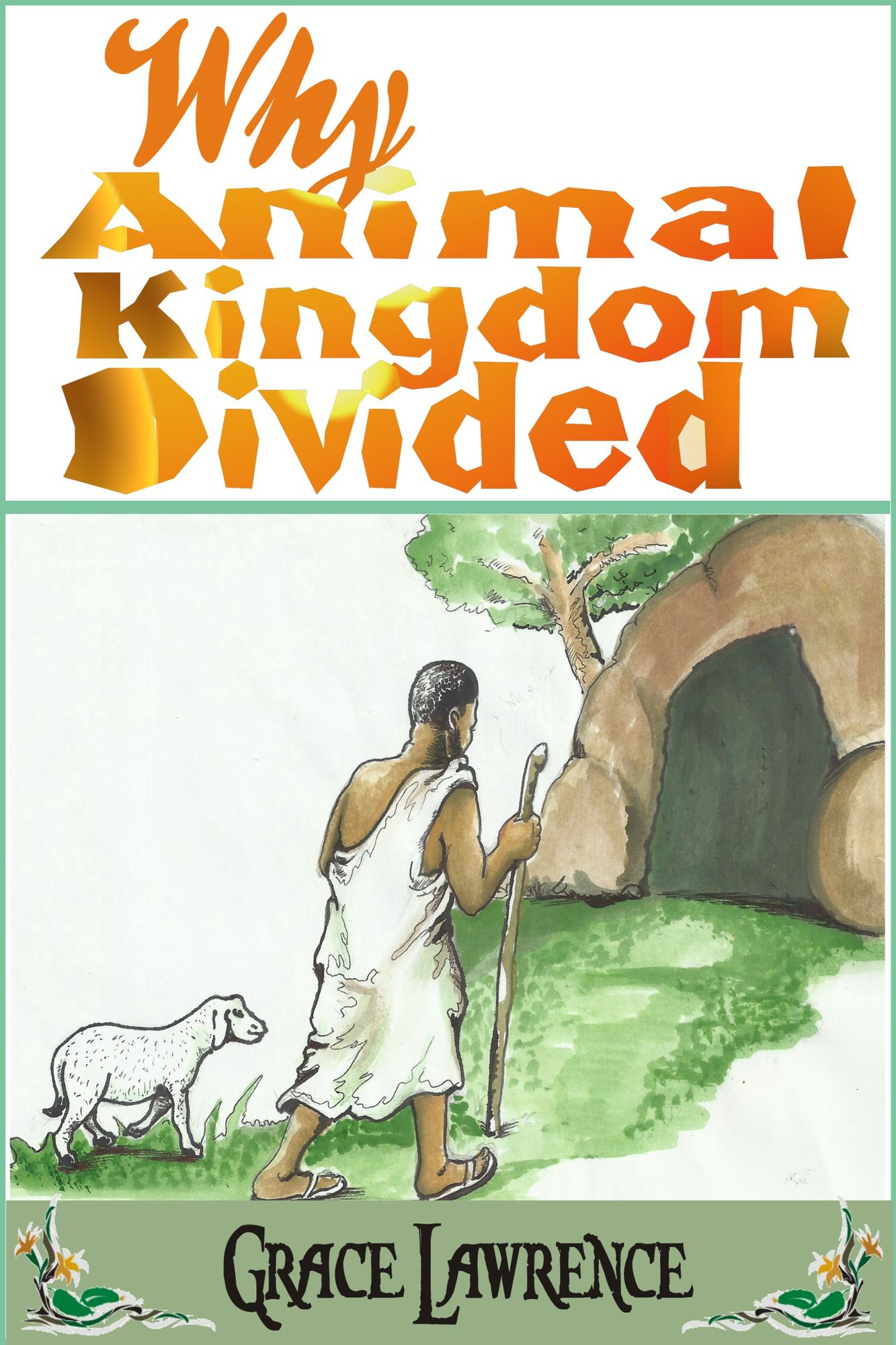 Why Animal Kingdom Divided: a Legend Story for Children
