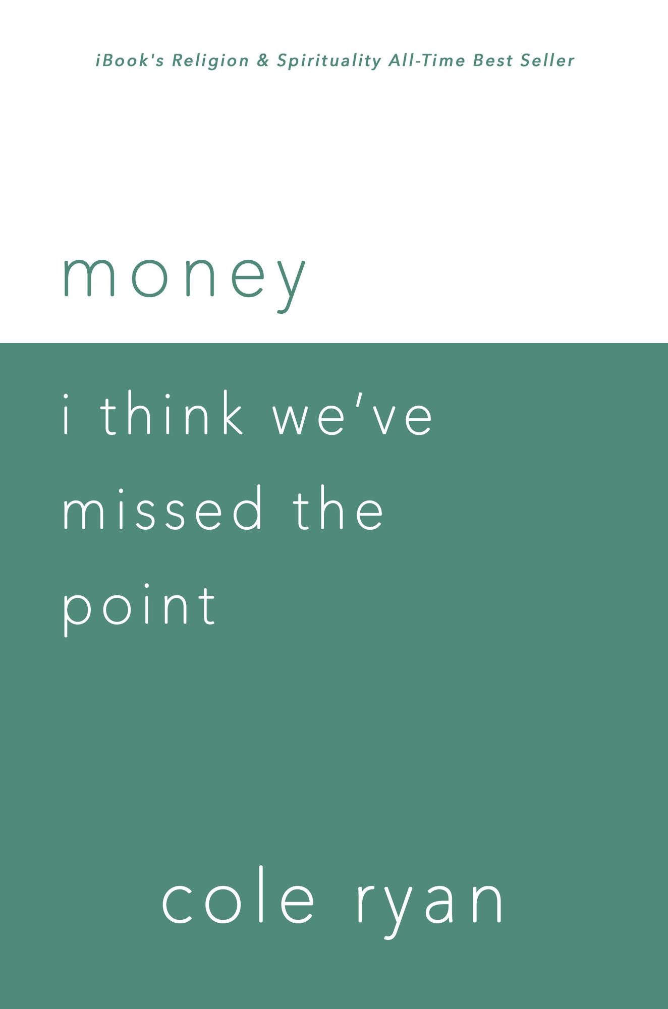 Money: I Think We've Missed The Point