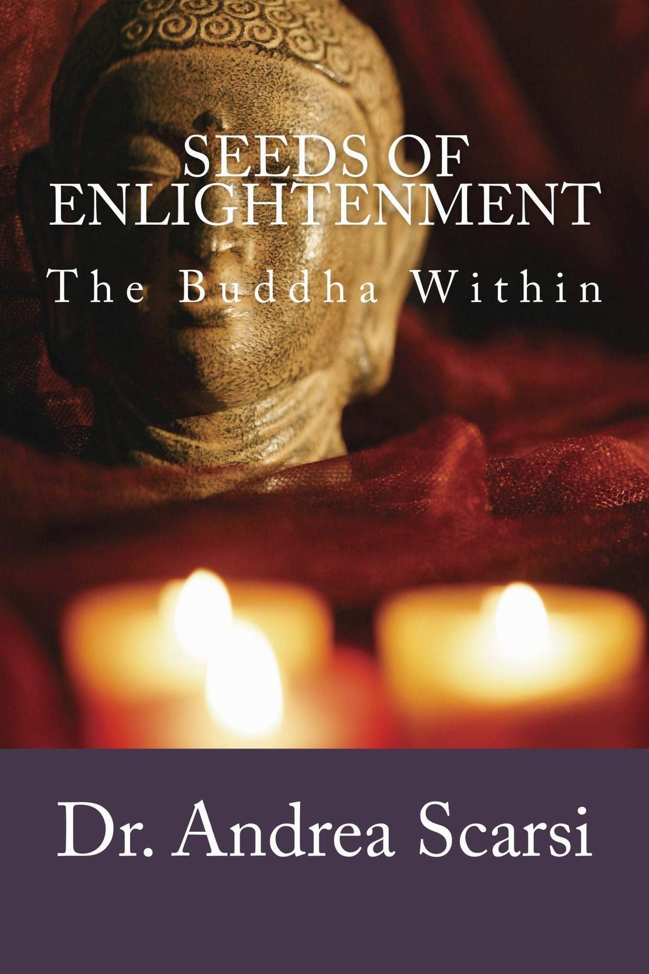 Seeds of Enlightenment: The Buddha Within