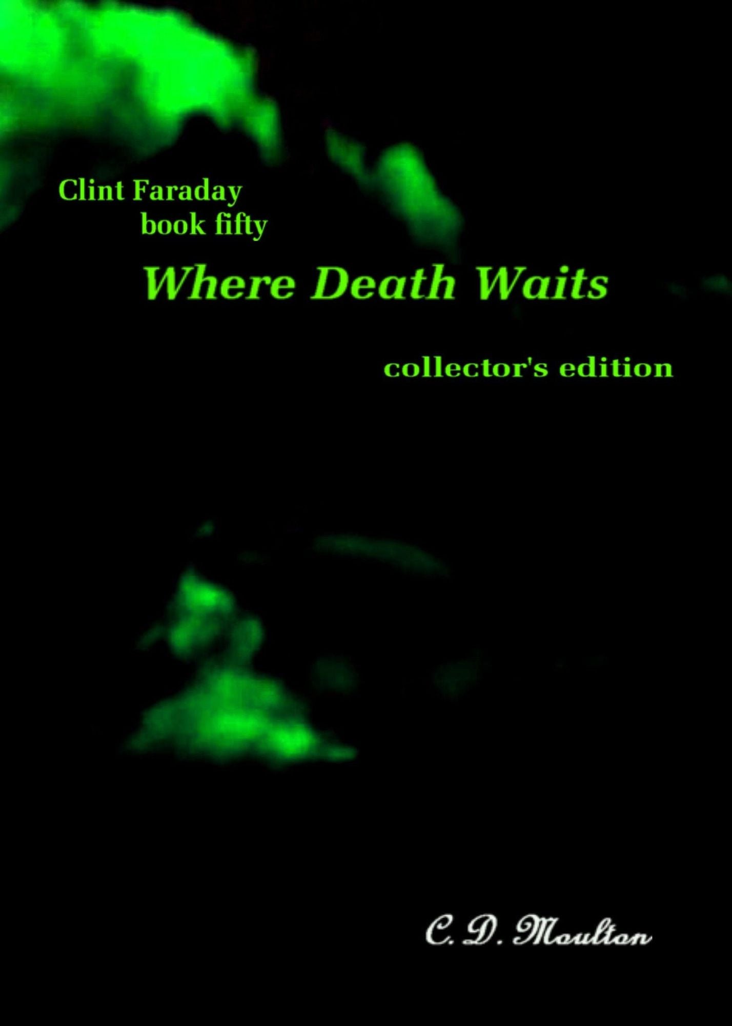Clint Faraday Mysteries Book 50: Where Death Waits Collector's Edition
