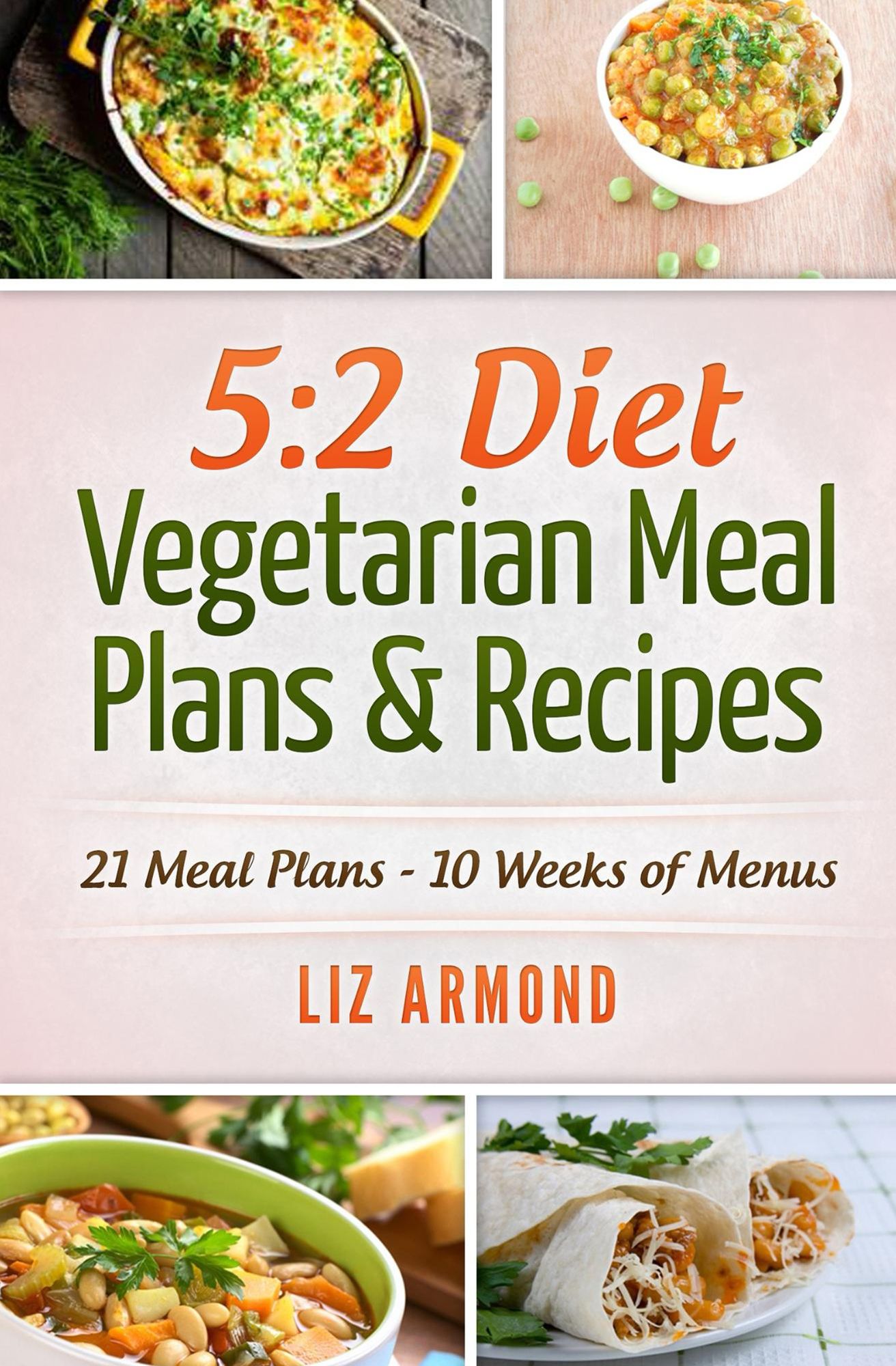 5:2 Diet Vegetarian Meal Plans & Recipes