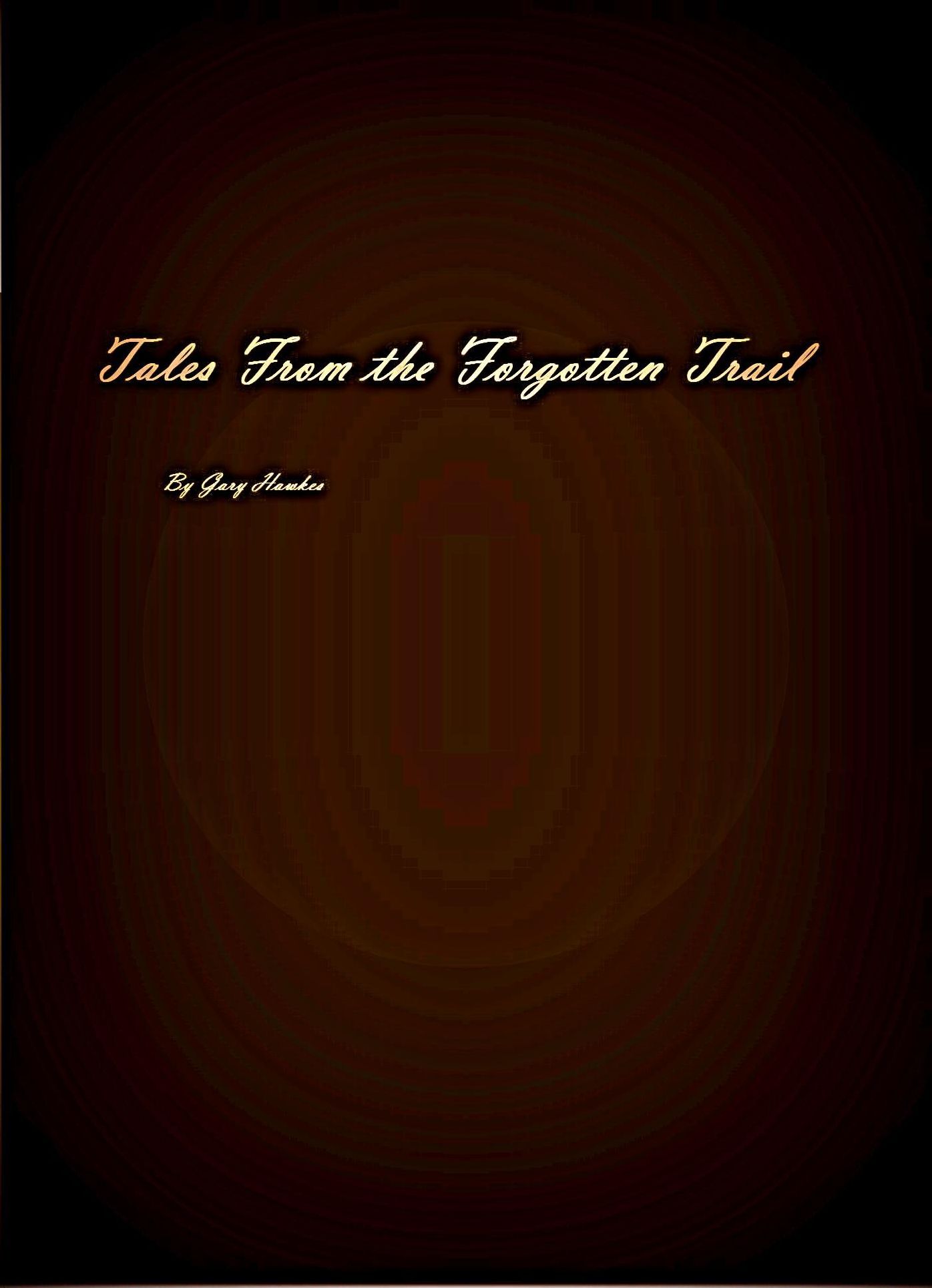 Tales From the Forgotten Trail