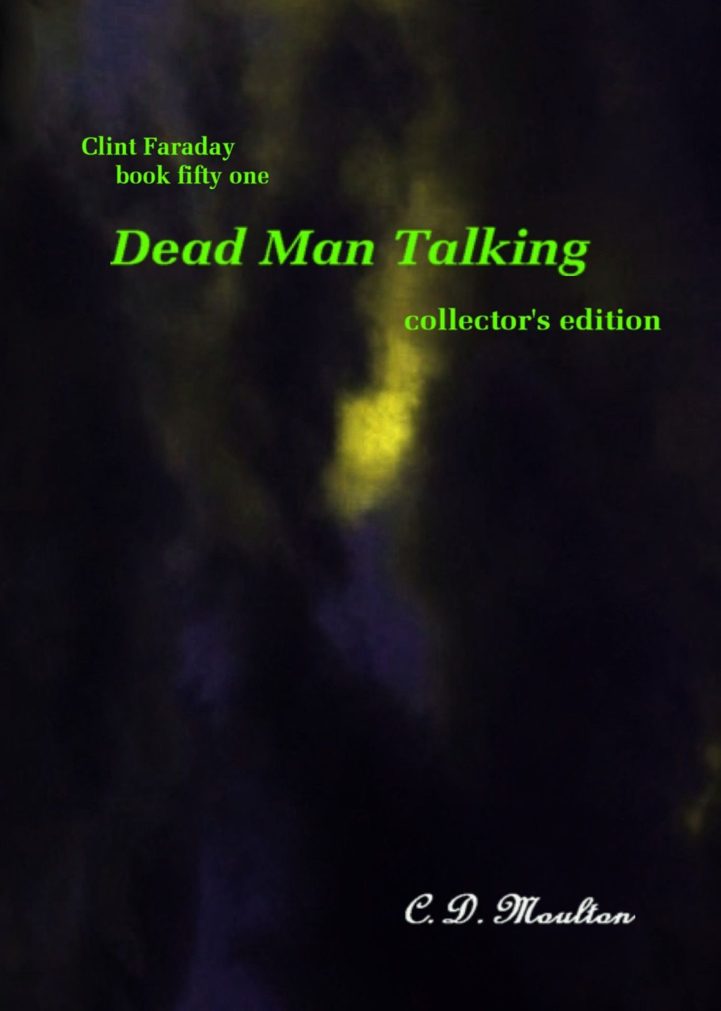 Clint Faraday Mysteries Book 51: Dead Man Talking Collector's Edition