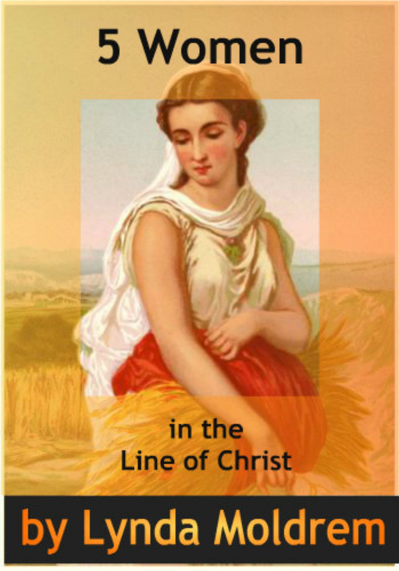 5 Women in the Line of Christ